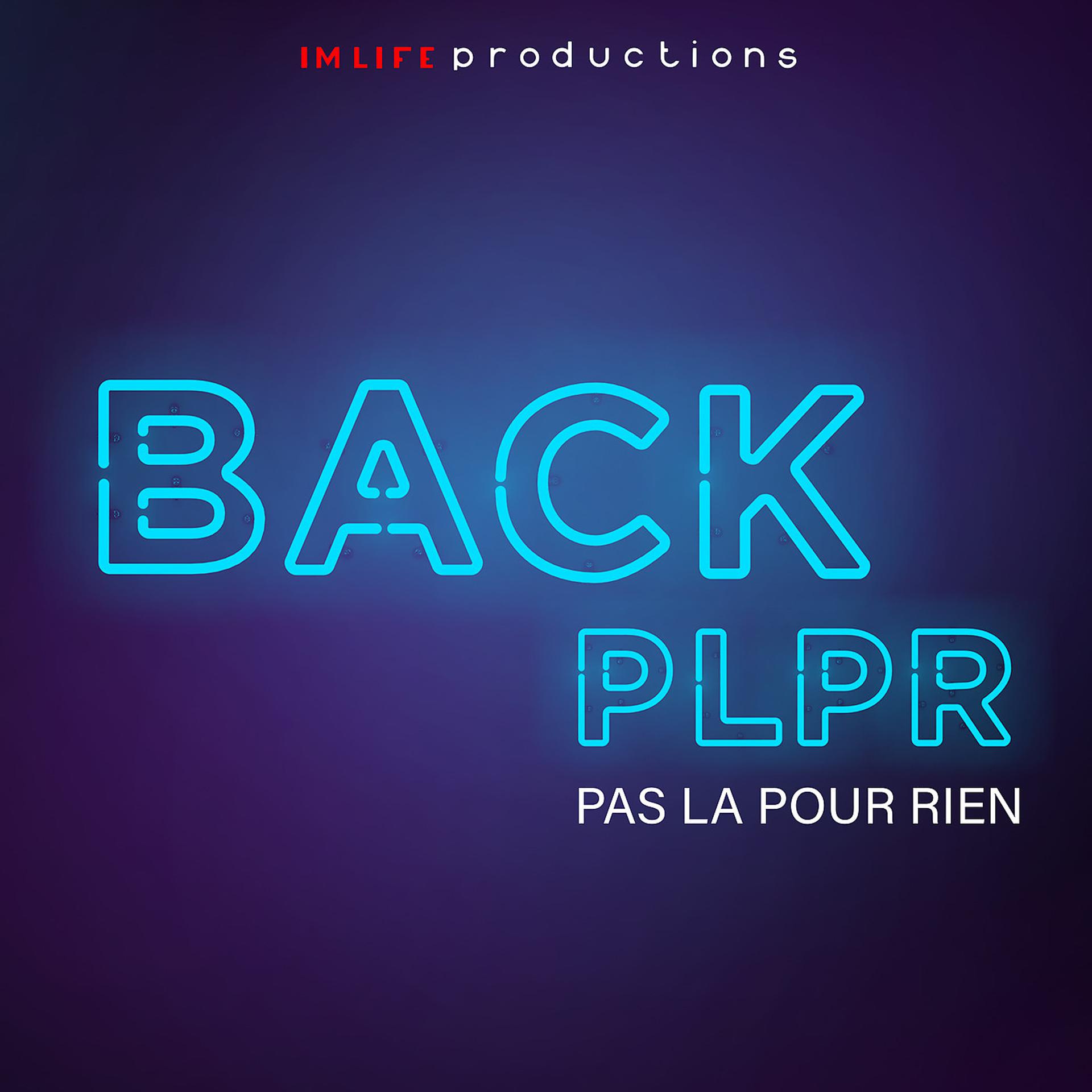 Постер альбома PLPR (PAS LA POUR RIEN)