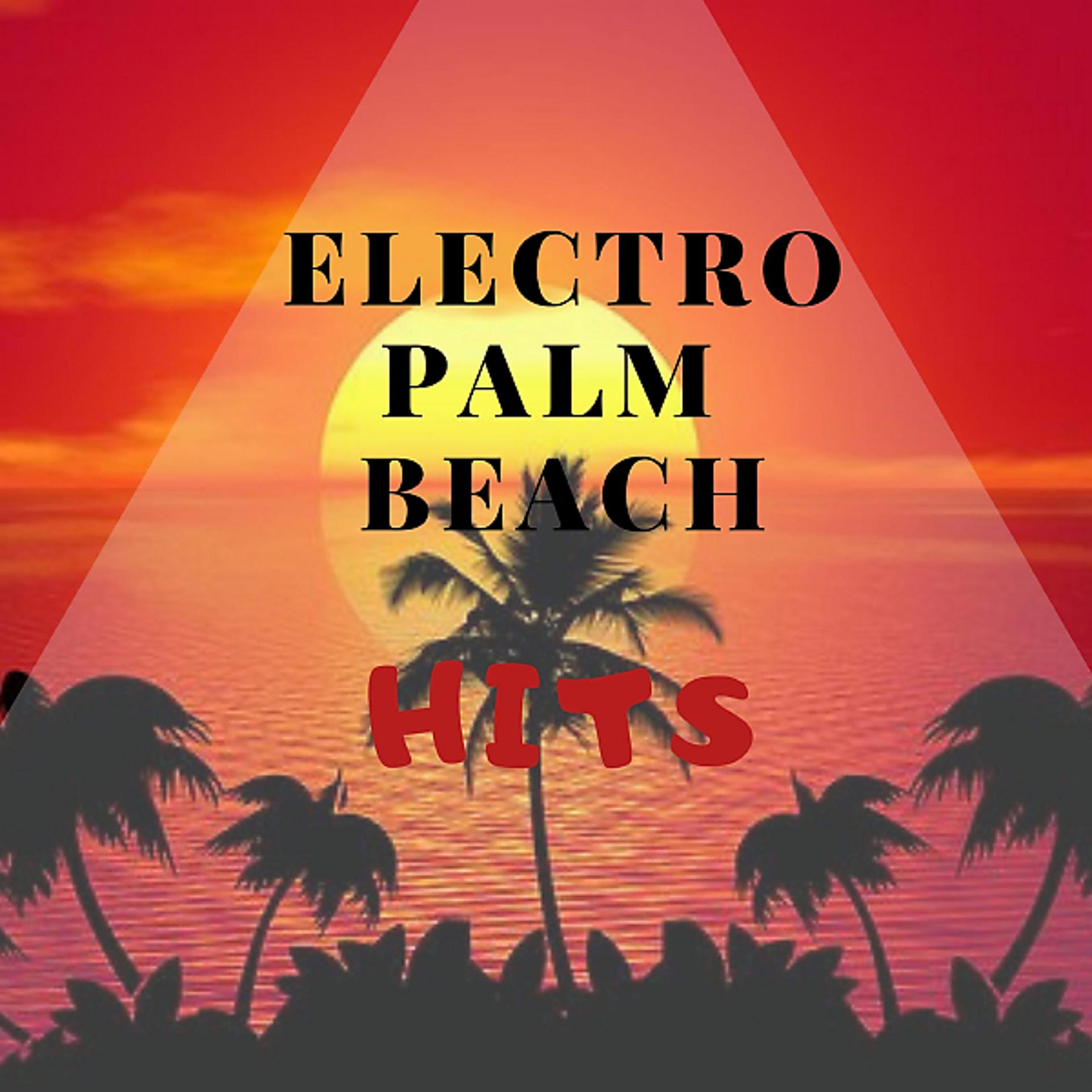 Постер альбома ELECTRO PALM BEACH HITS