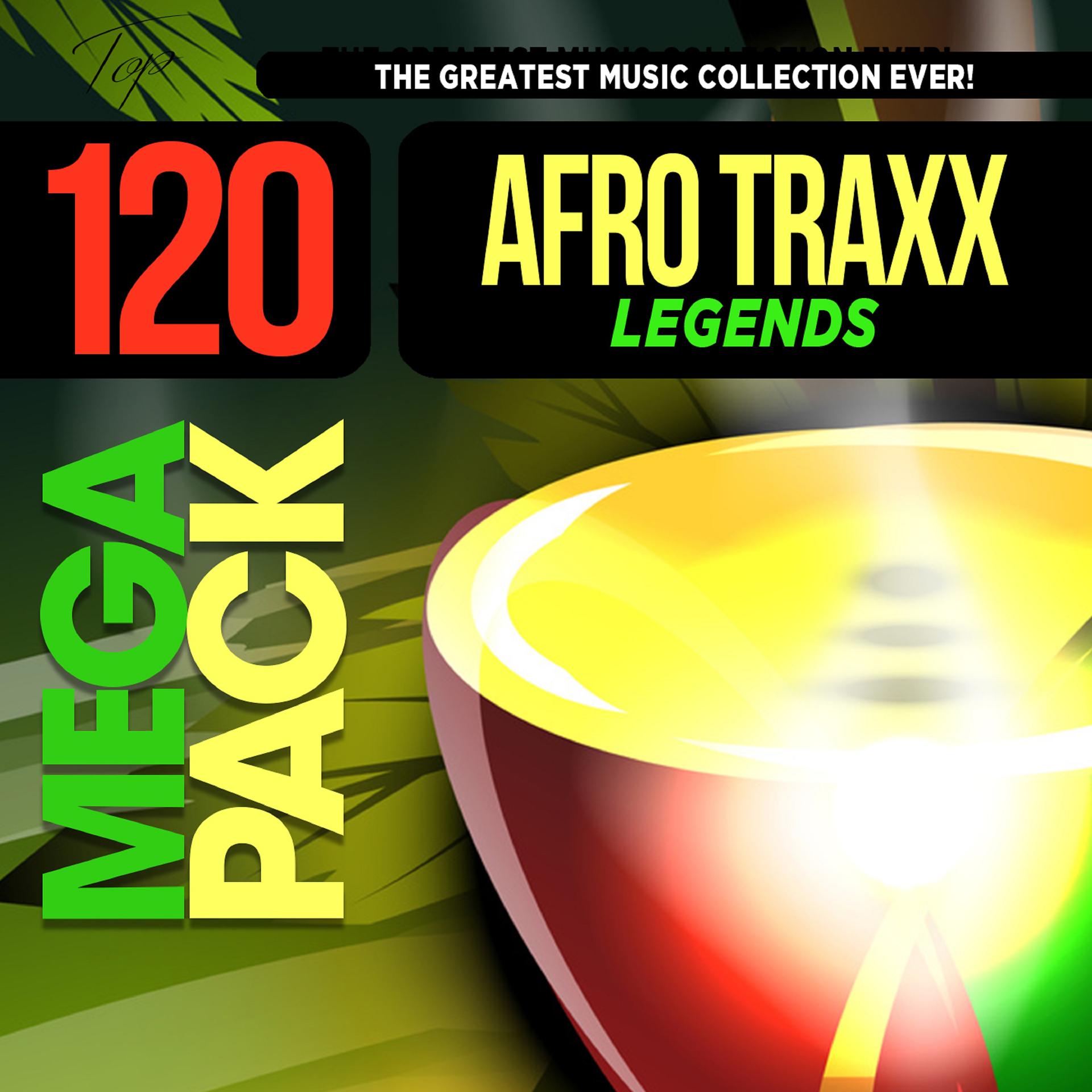 Постер альбома Afro Traxx Legends: Top 120 Mega Pack Hits