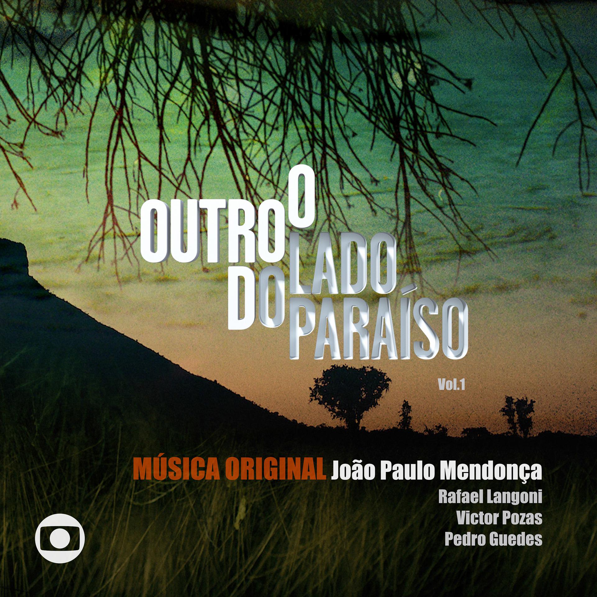 Постер альбома O Outro Lado do Paraíso – Música Original de João Paulo Mendonça, Rafael Langoni, Victor Pozas e Pedro Guedes