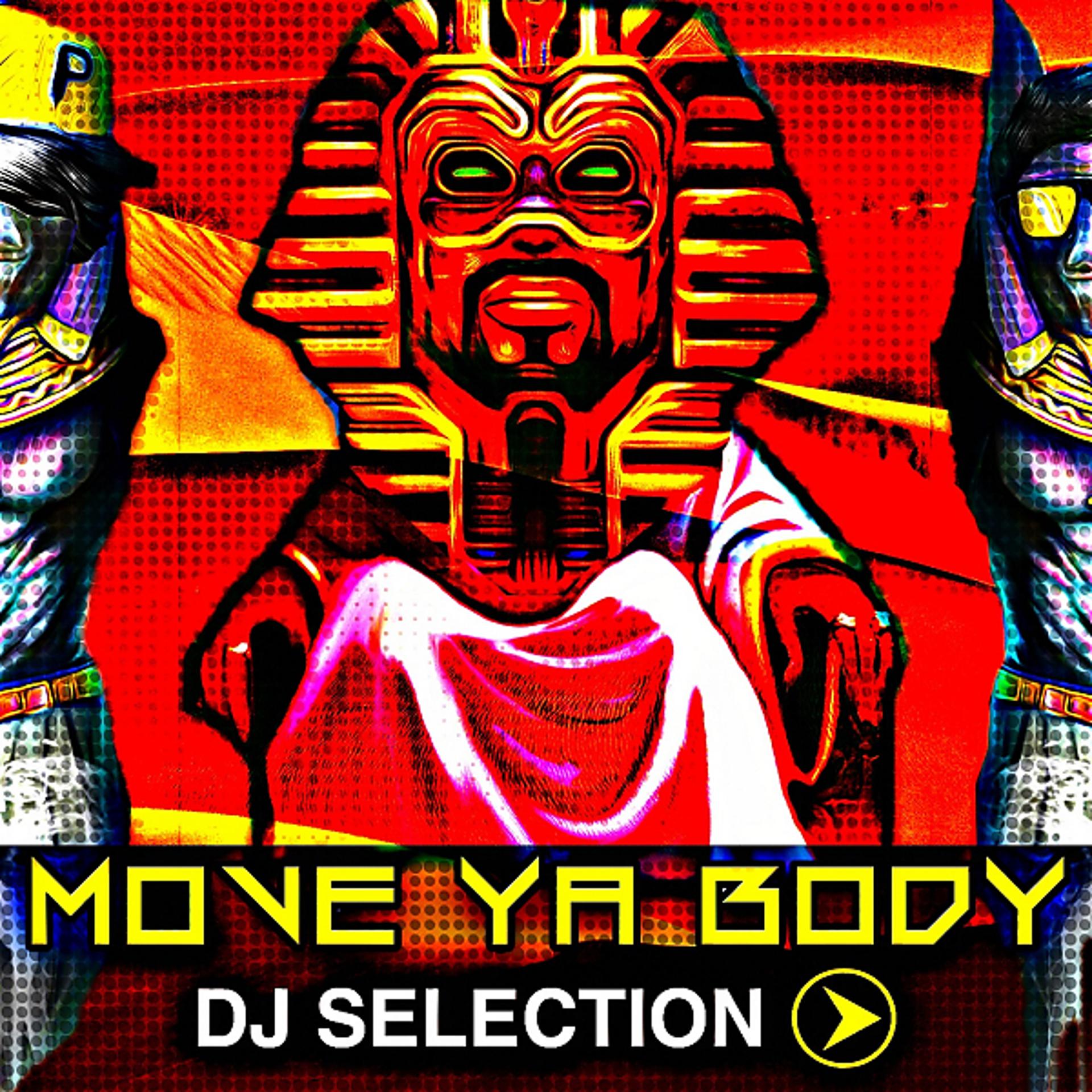 Постер альбома Move Ya Body (Dj Selection)
