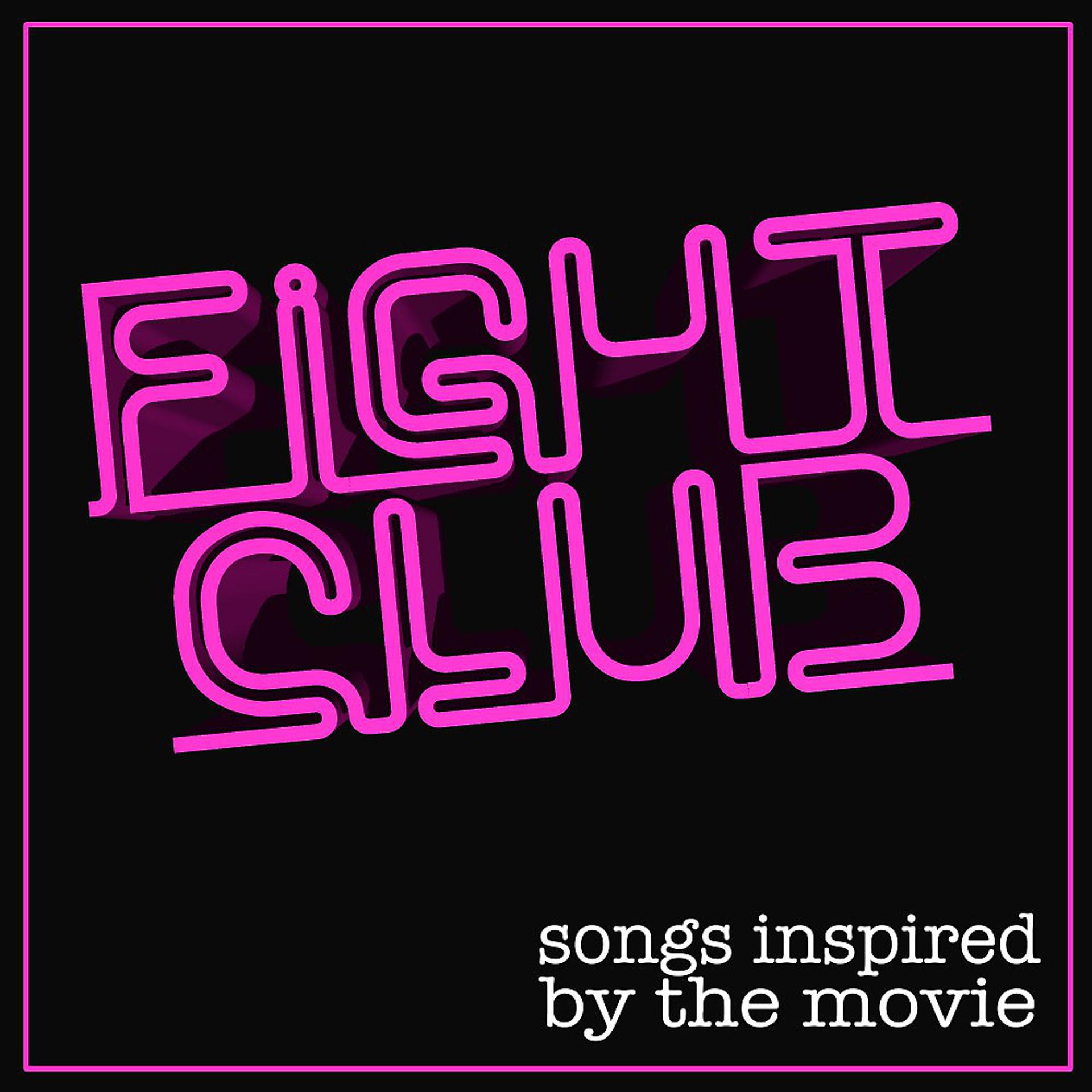 Постер альбома Fight Club (Songs Inspired by the Movie)