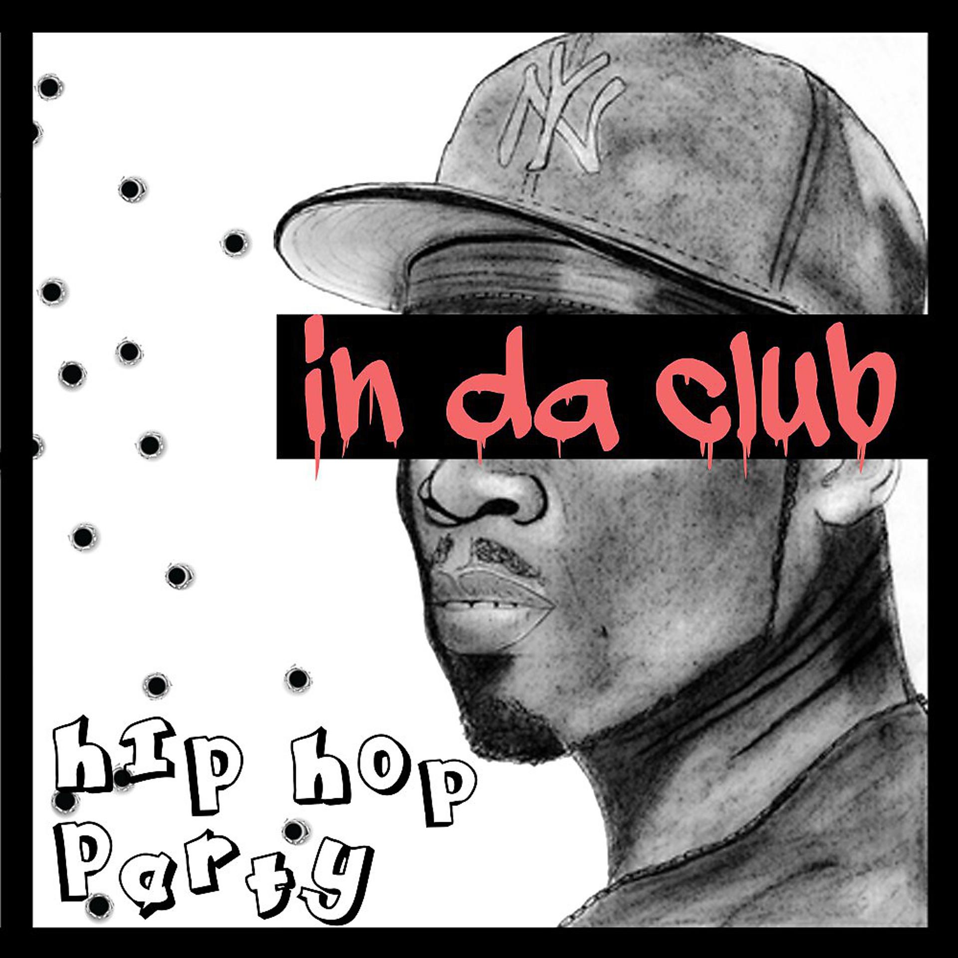 Постер альбома In da Club (Hip Hop Party)