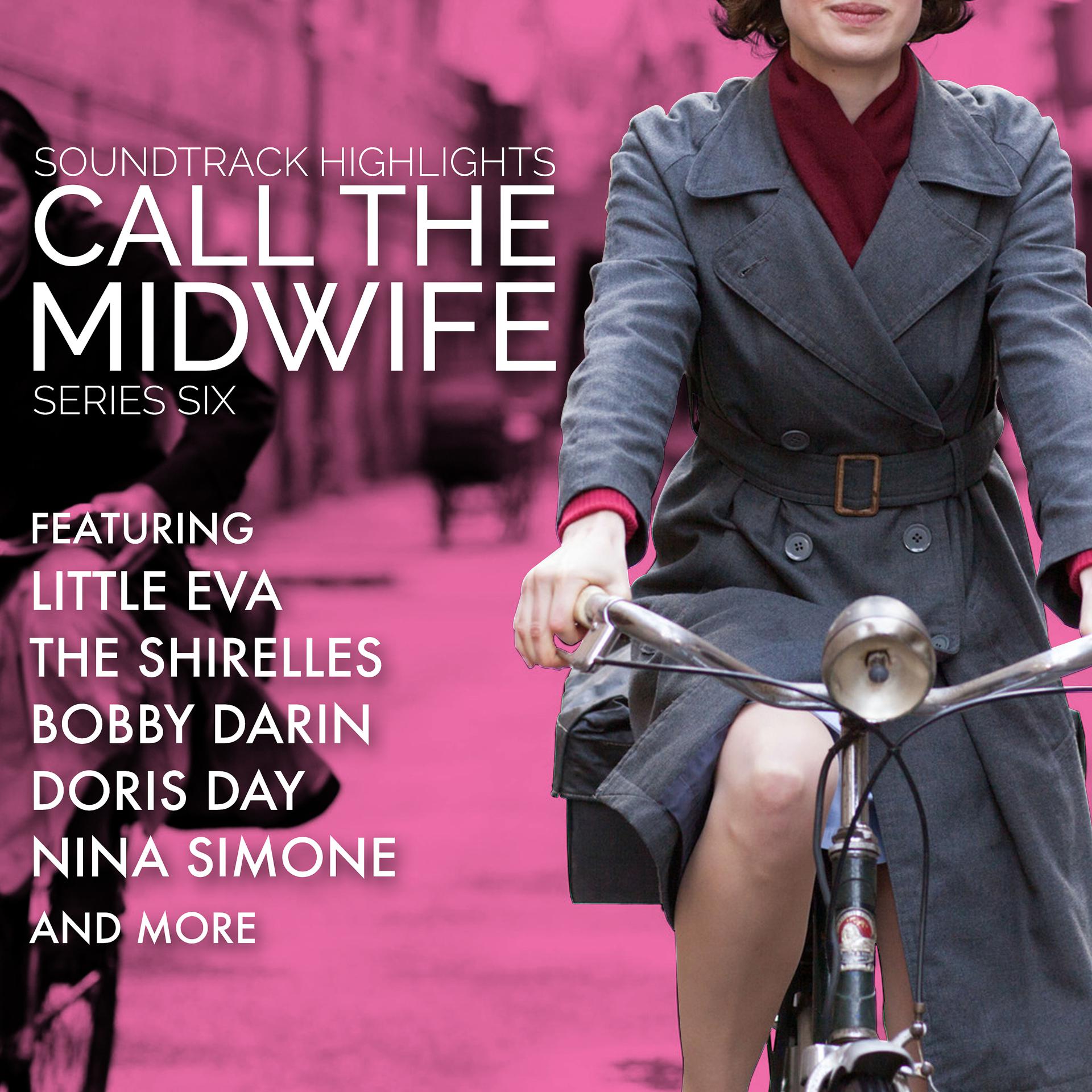 Постер альбома Call the Midwife: Soundtrack Highlights Series Six