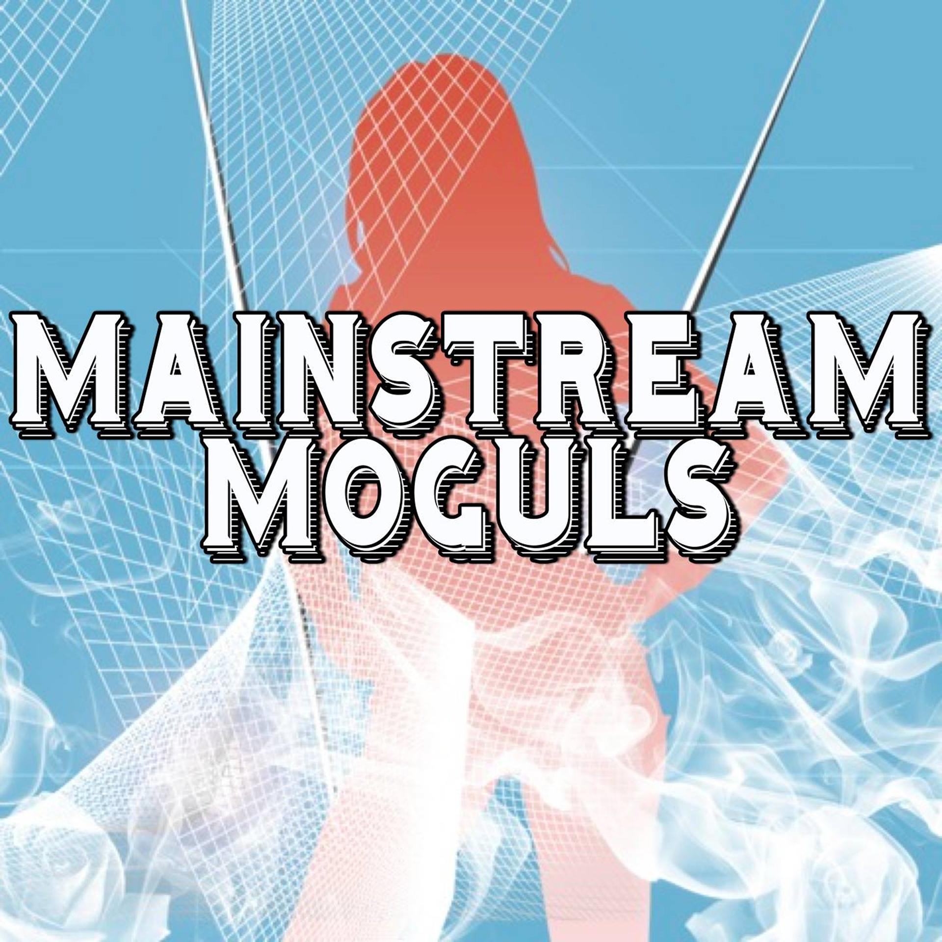 Постер альбома Mainstream Moguls
