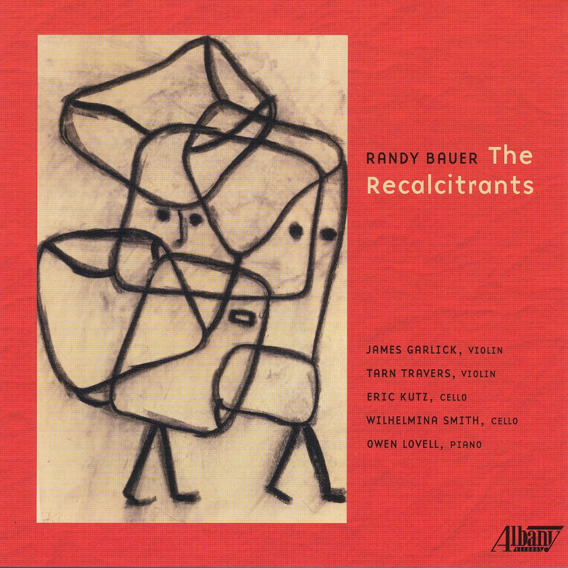Постер альбома Randy Bauer: The Recalcitrants