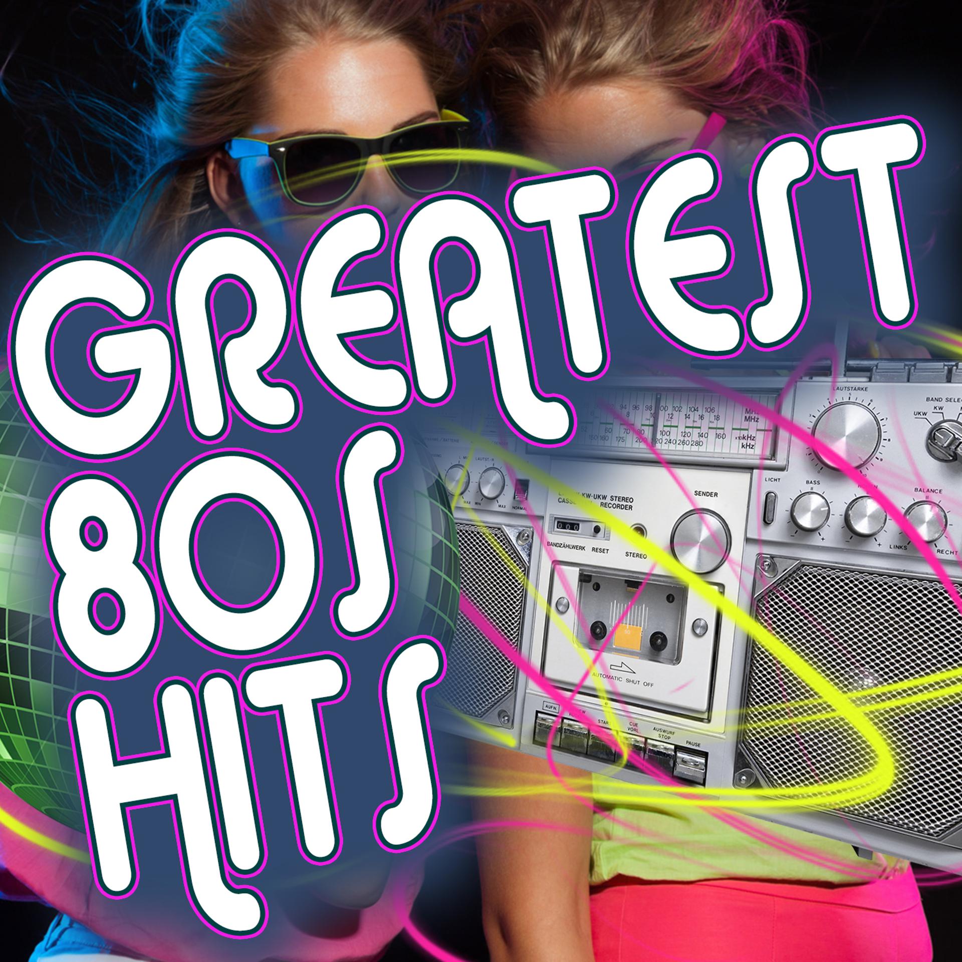 Постер альбома Greatest 80s Hits