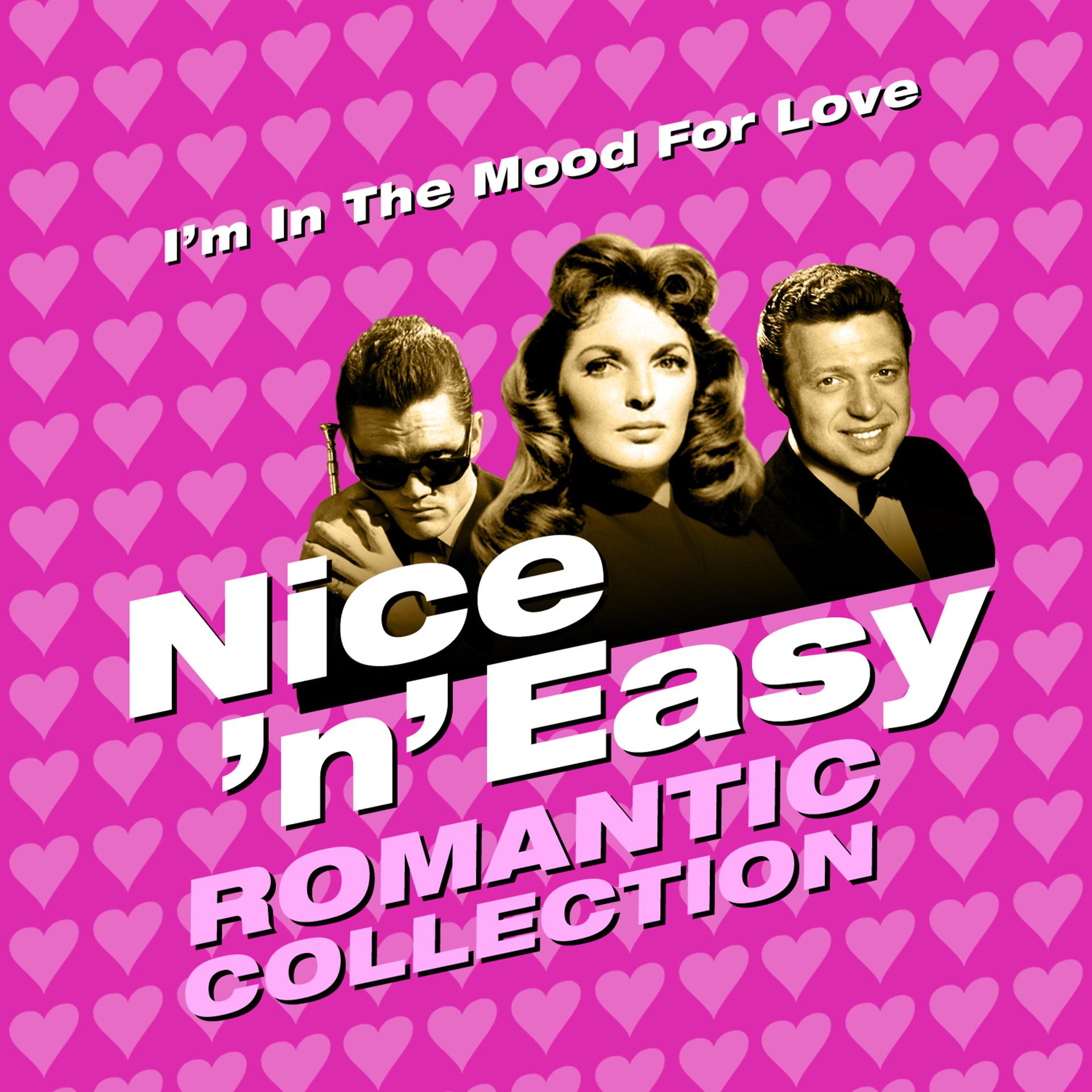 Постер альбома I'm in the Mood for Love - Nice 'N' Easy (Romantic Collection)