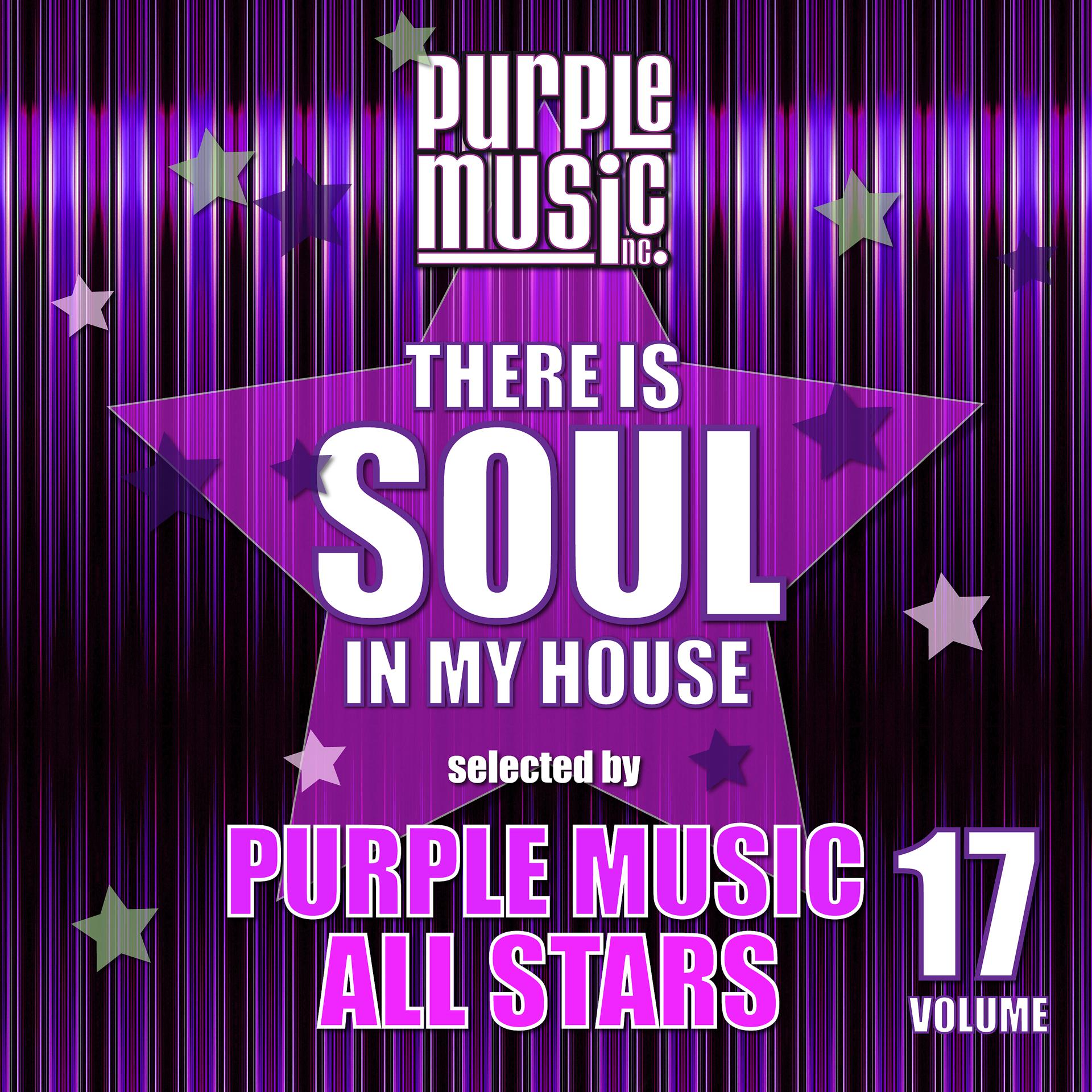 Постер альбома There is Soul in My House - Purple Music All Stars, Vol. 17