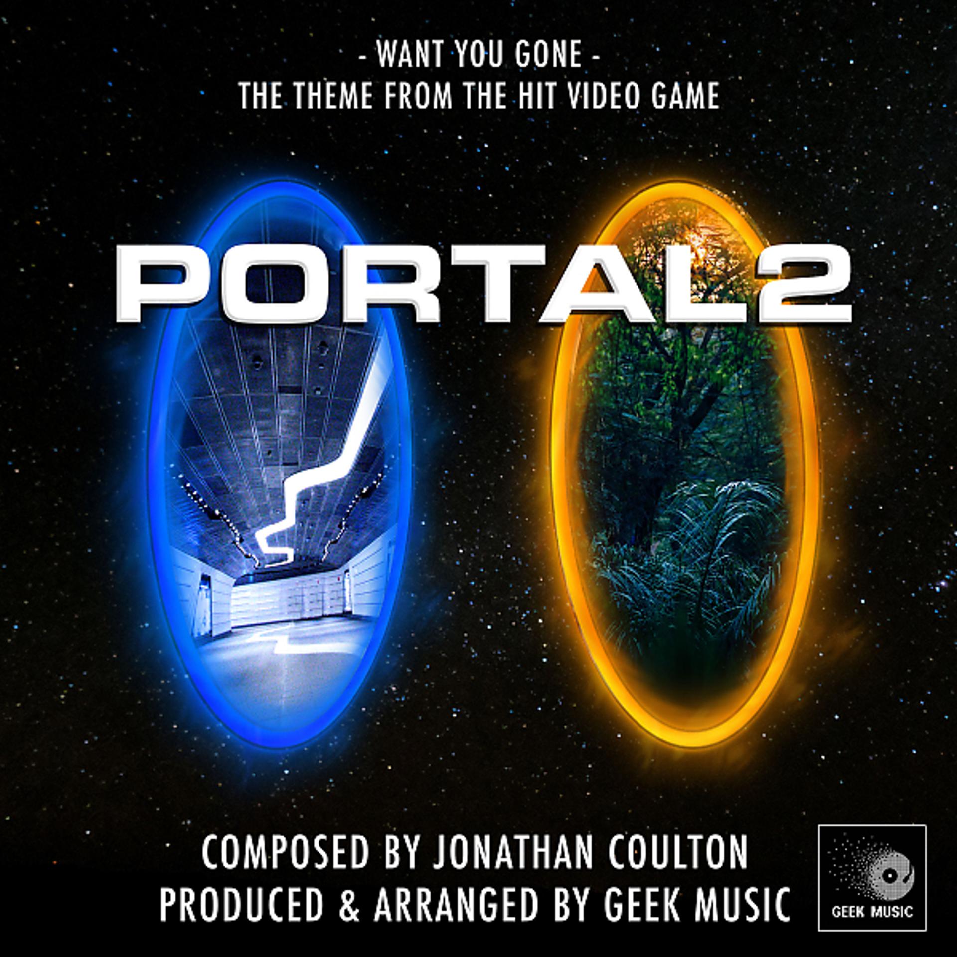 Постер альбома Portal 2 - Want You Gone - End Credits Theme