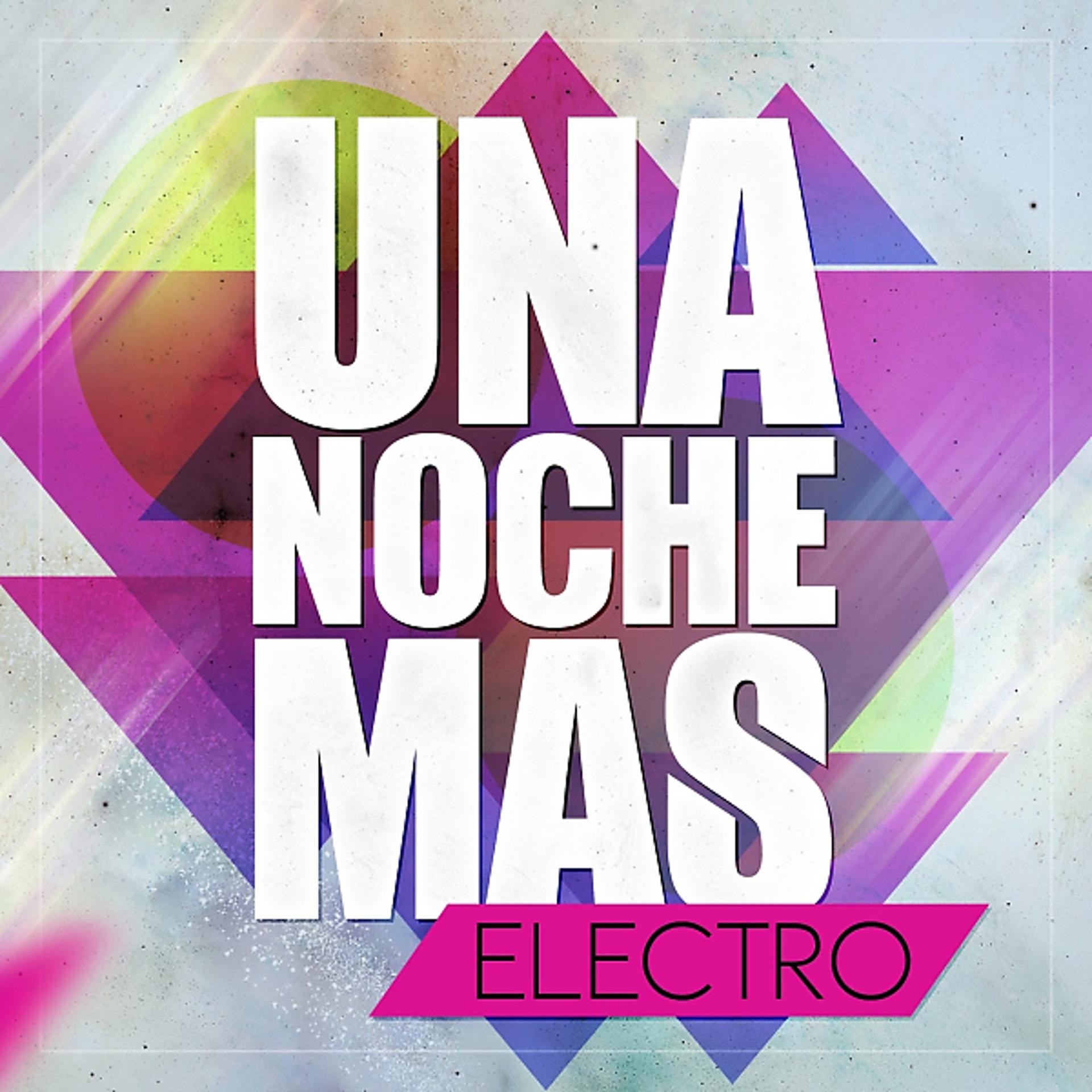 Постер альбома Una Noche Mas... Electro