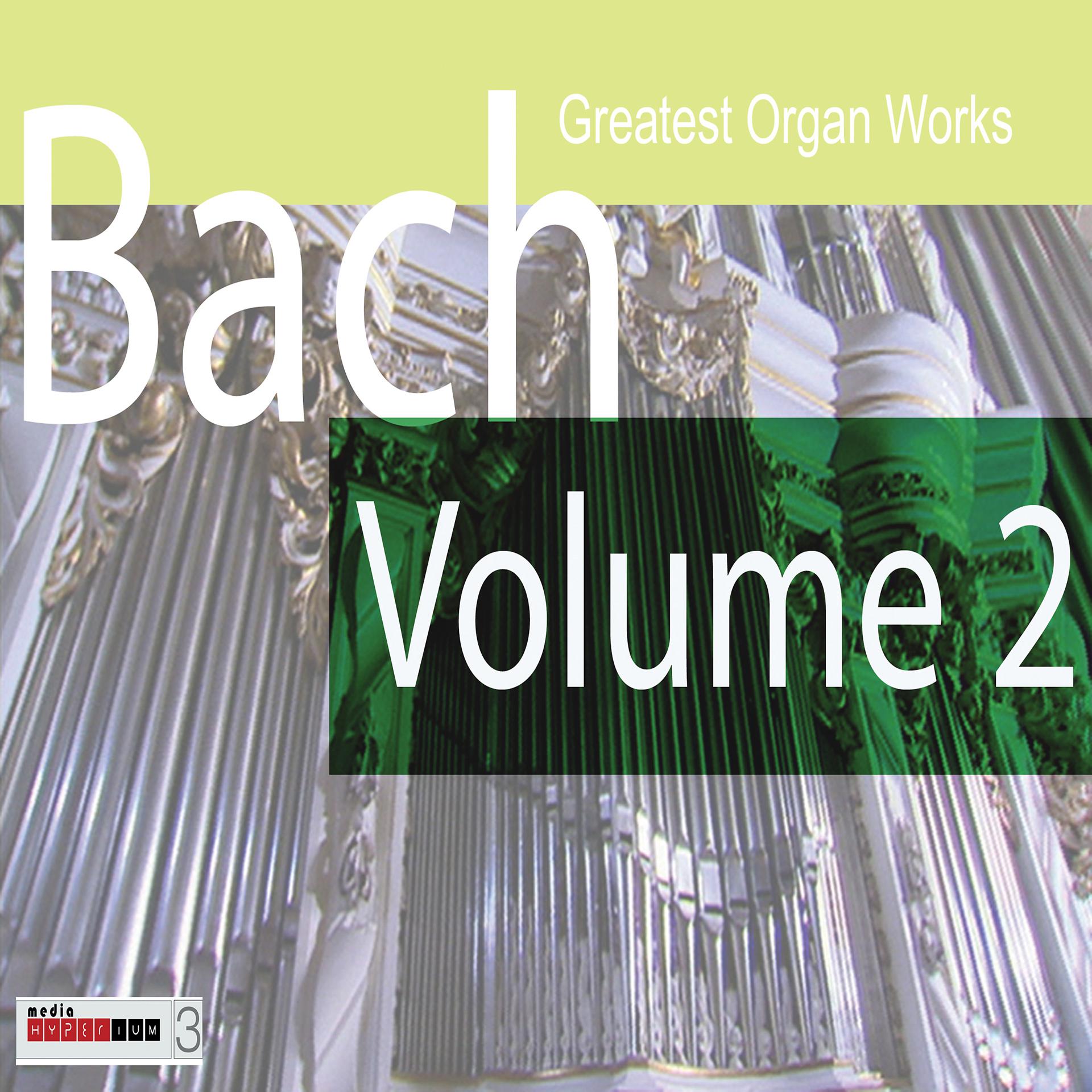 Постер альбома Bach Greatest Organ Works Volume 2