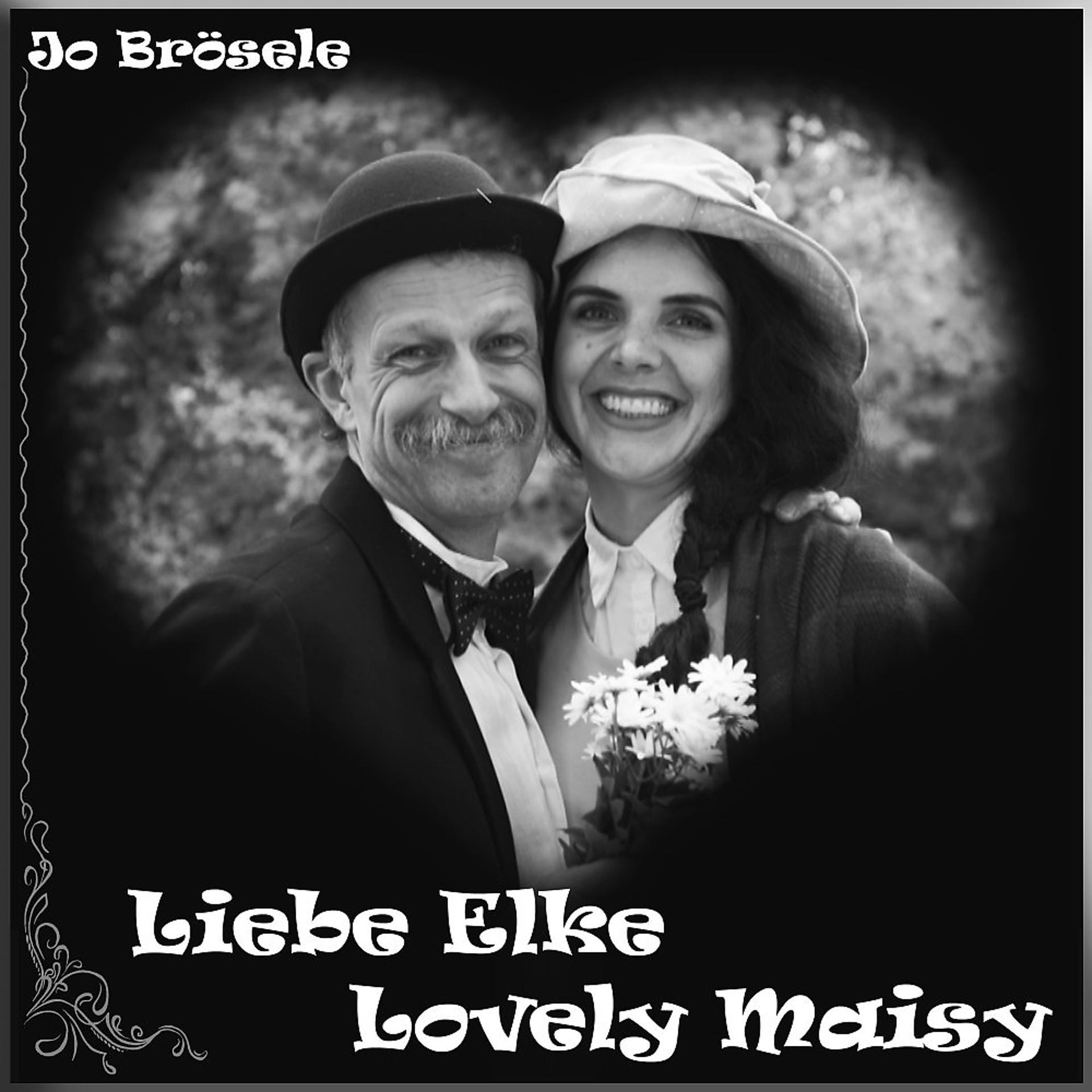 Постер альбома Liebe Elke - Lovely Maisy