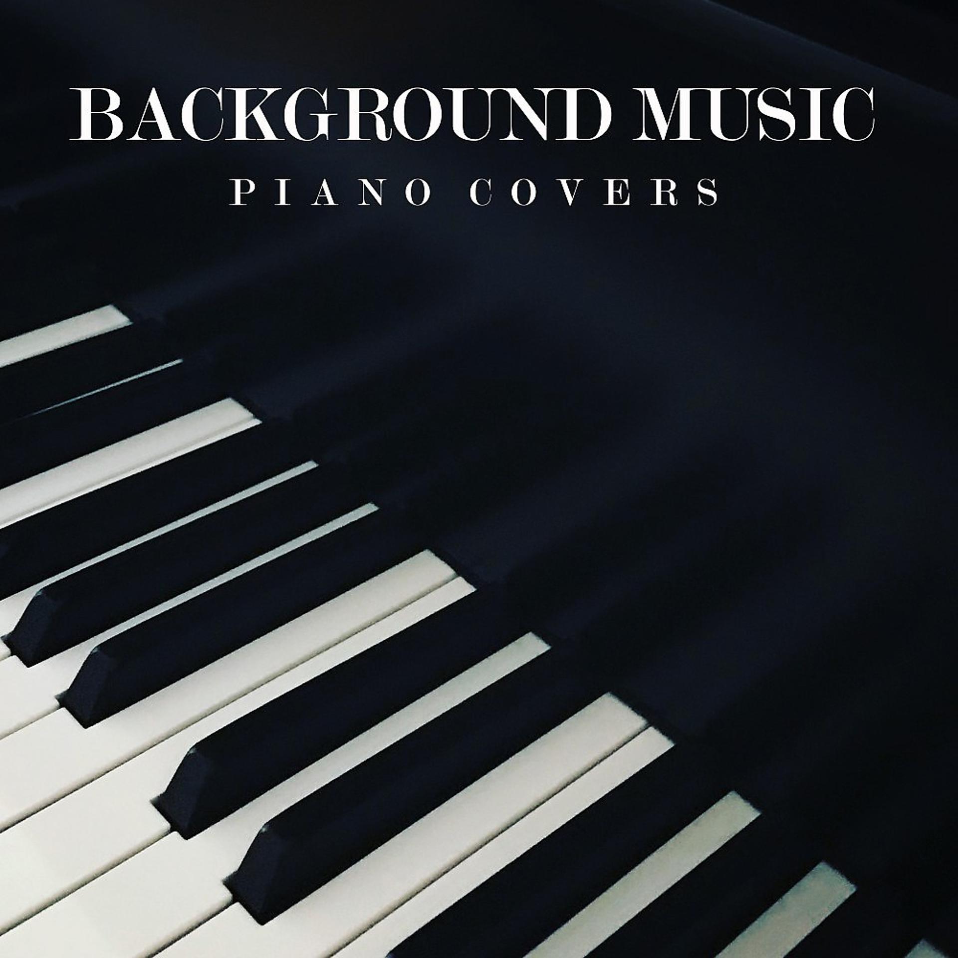 Постер альбома Background Music: Piano Covers
