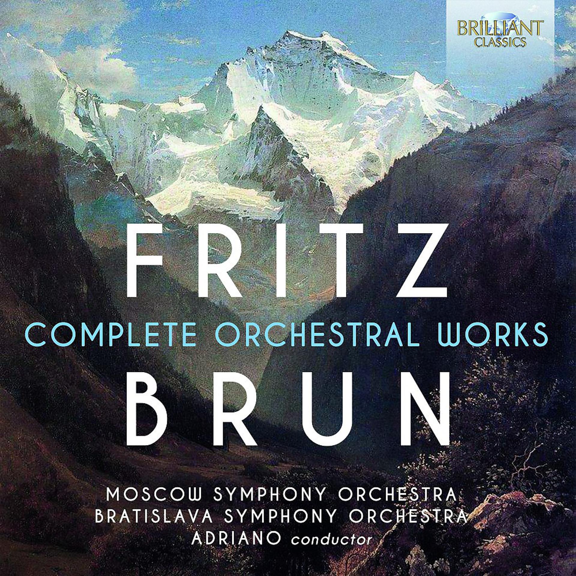 Постер альбома Fritz Brun: Complete Orchestral Works