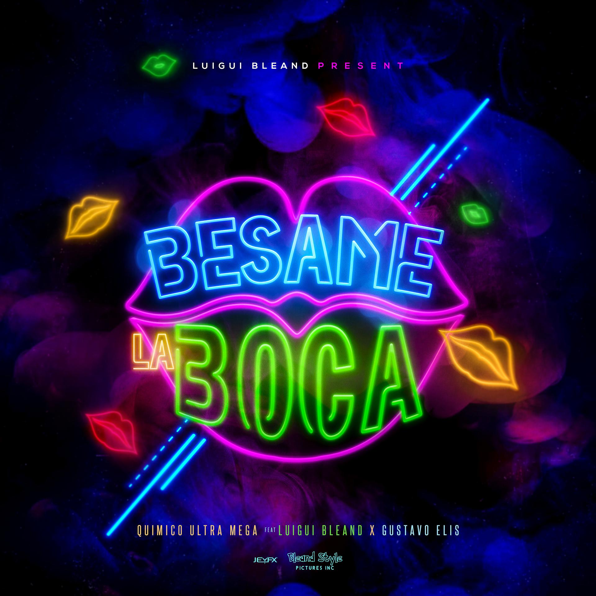 Постер альбома Bésame la Boca (feat. Quimico Ultramega, Gustavo Elis & Baby Blue)