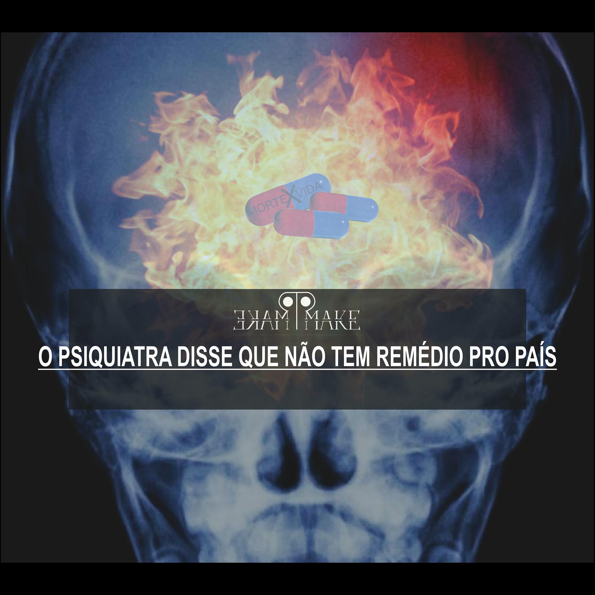 Постер альбома O Psiquiatra Disse Que Não Tem Remédio Pro País