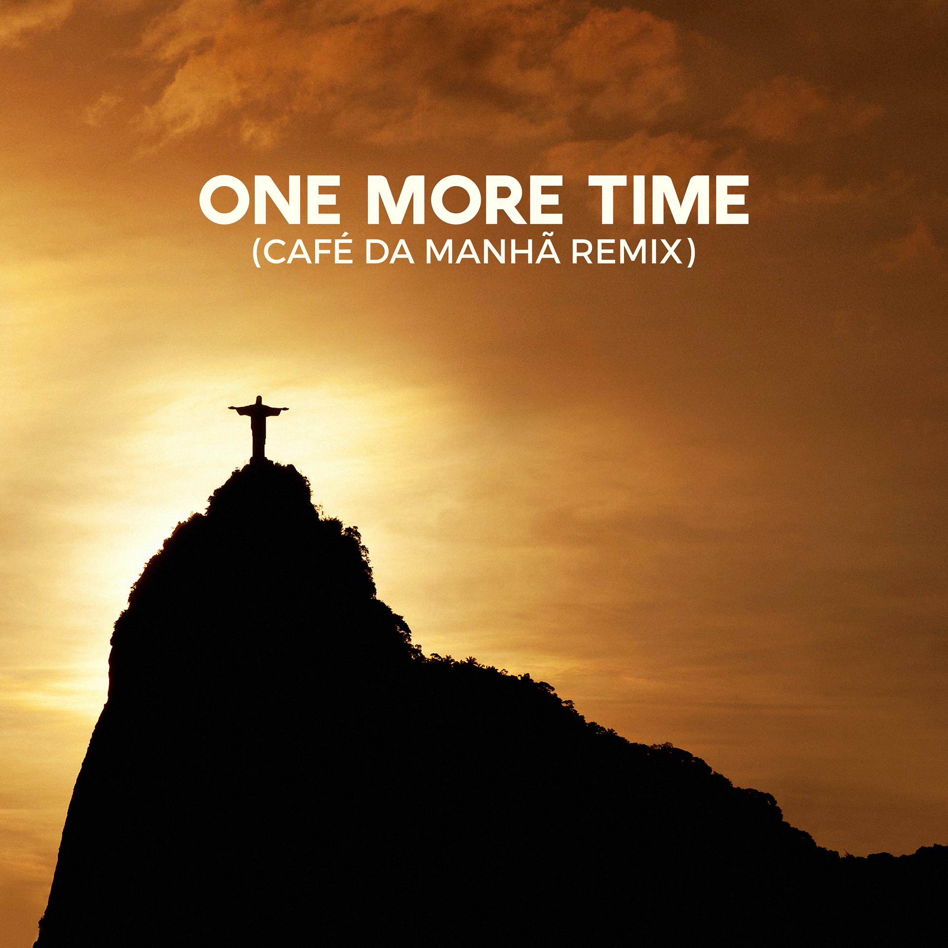 Постер альбома One More Time (Café da Manhã Remix)