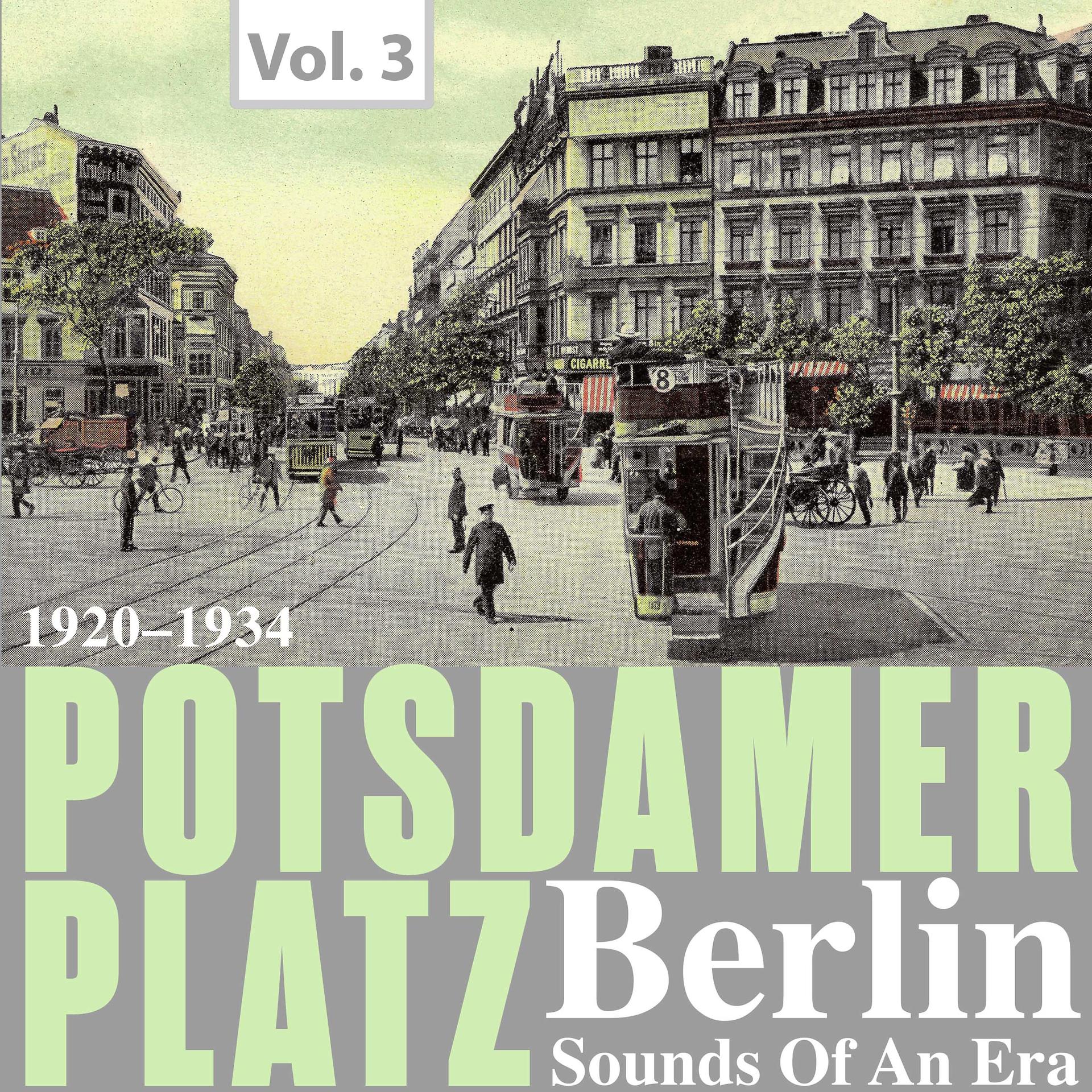 Постер альбома Potsdamer Platz Berlin- Sounds of an Era, Vol. 3