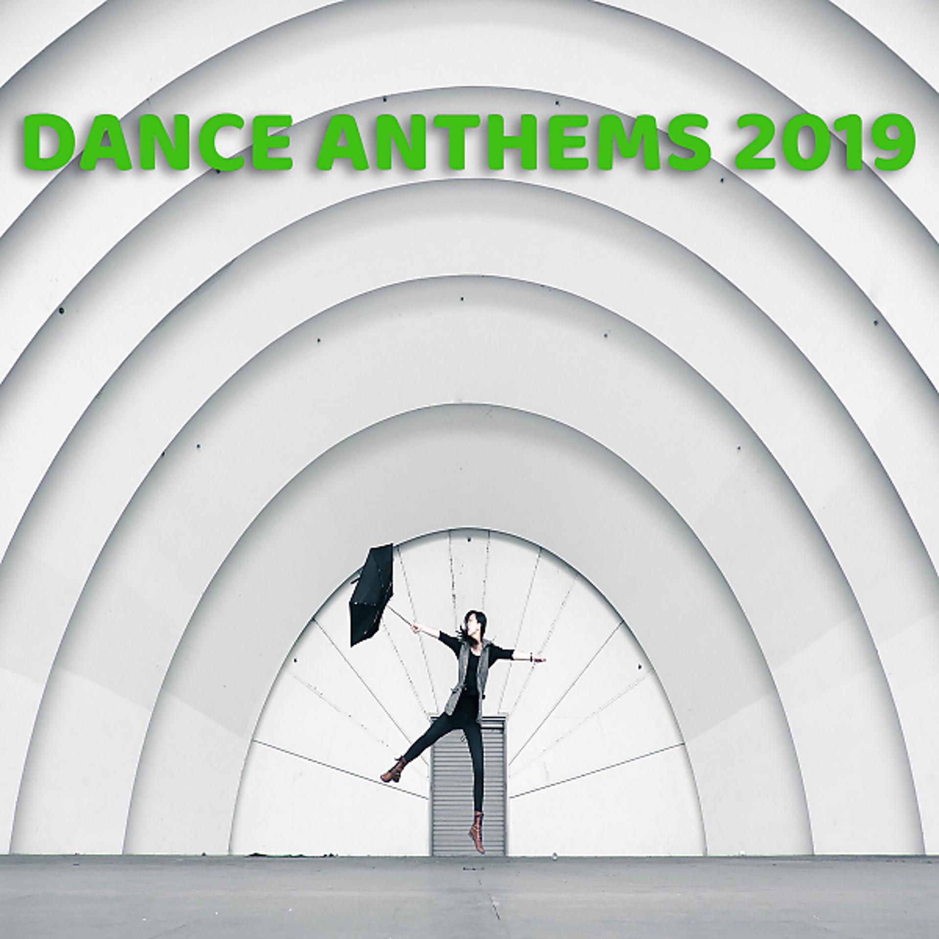 Постер альбома Dance Anthems 2019