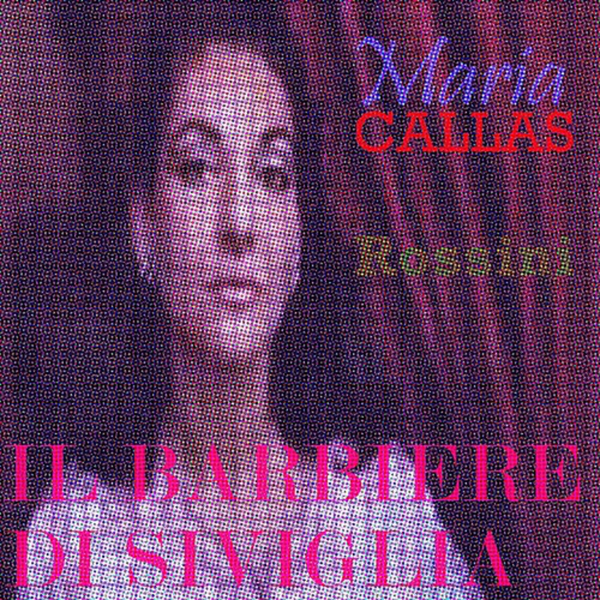 Постер альбома Rossini: Il Barbiere di Siviglia (The Best of Maria Callas)
