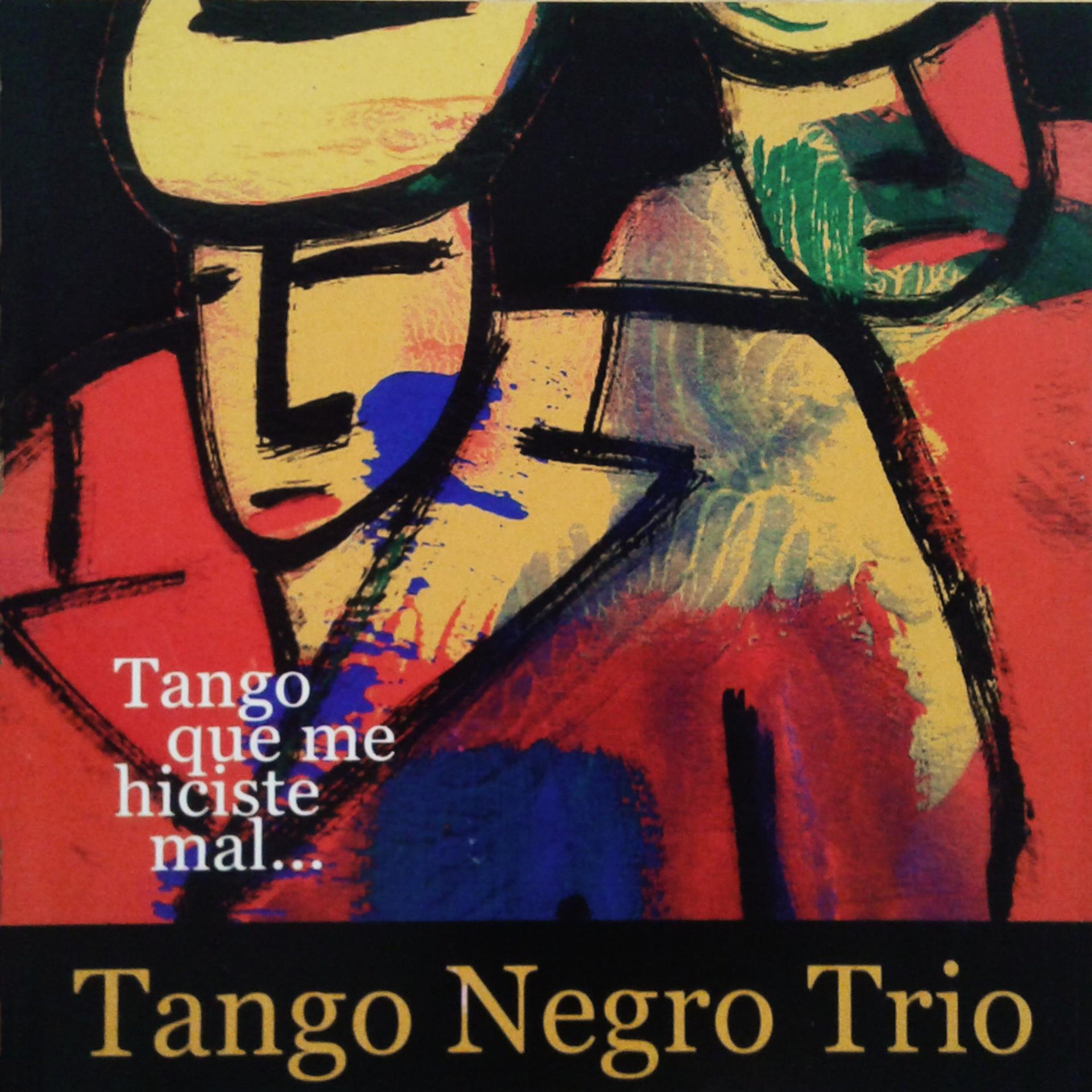 Постер альбома Tango Que Me Hiciste Mal...