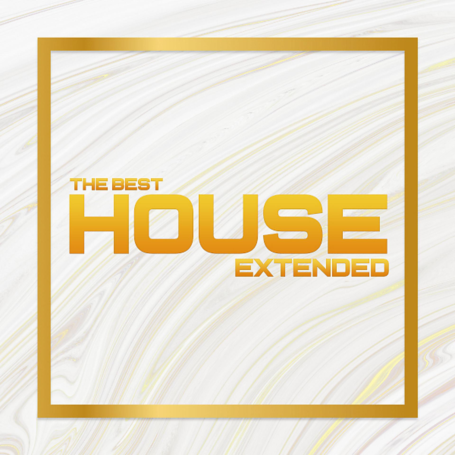 Постер альбома The Best House Extended