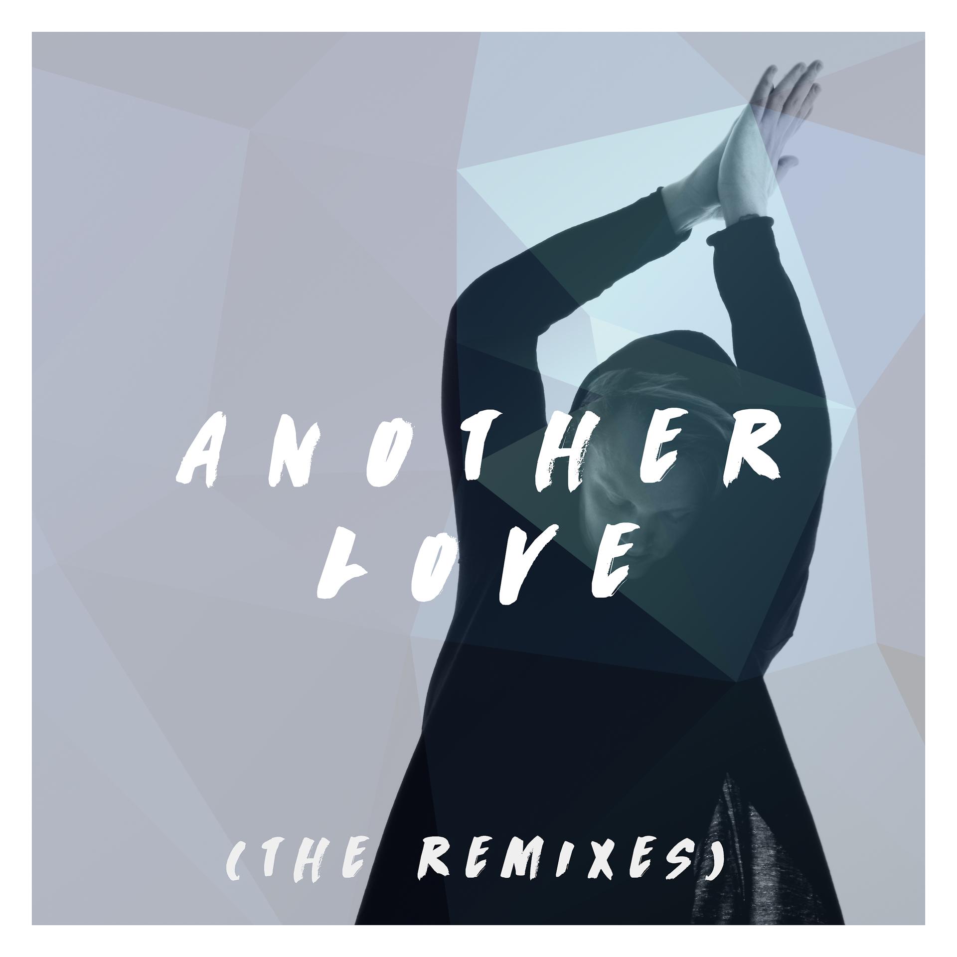 Постер альбома Another Love (The Remixes)