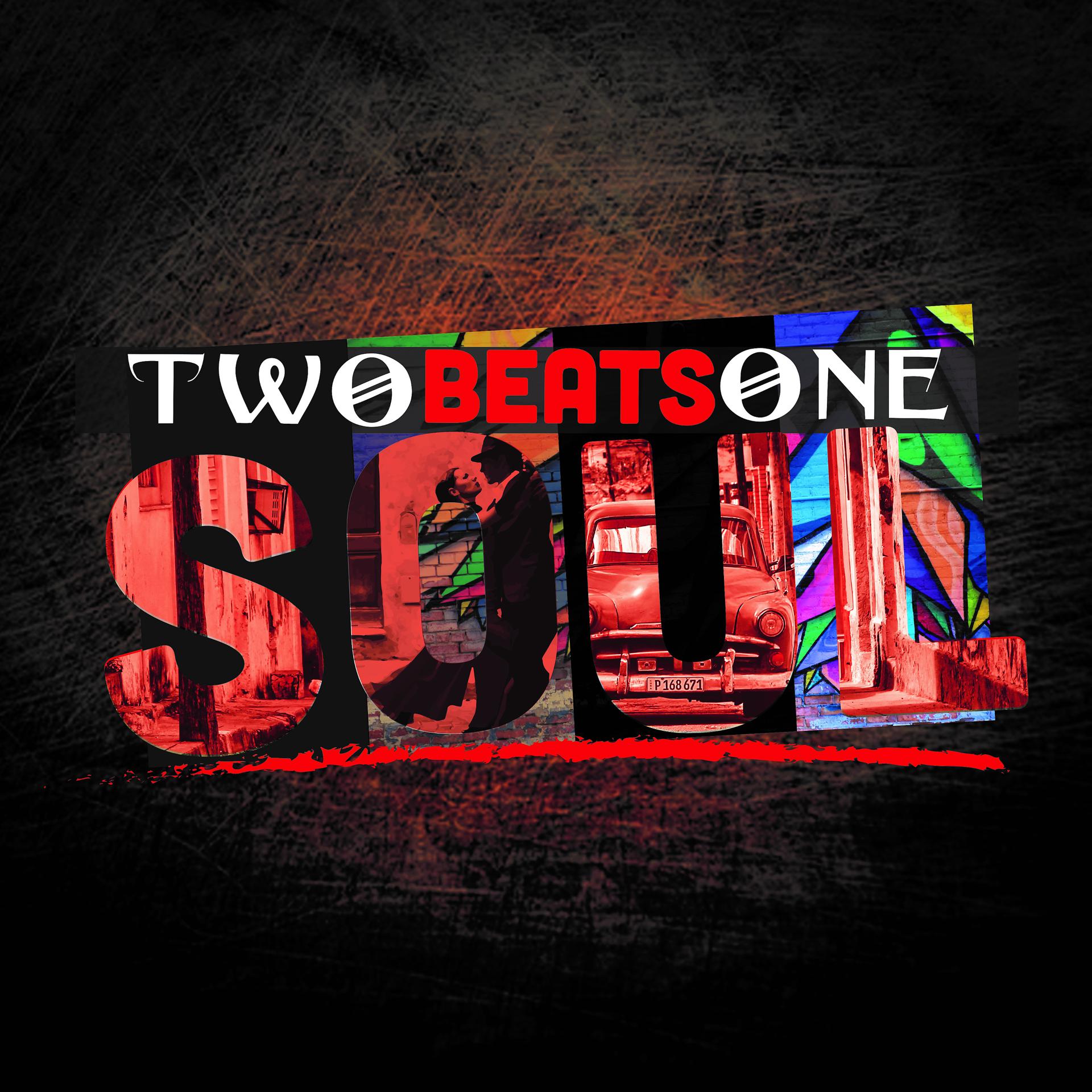 Постер альбома Two Beats One Soul