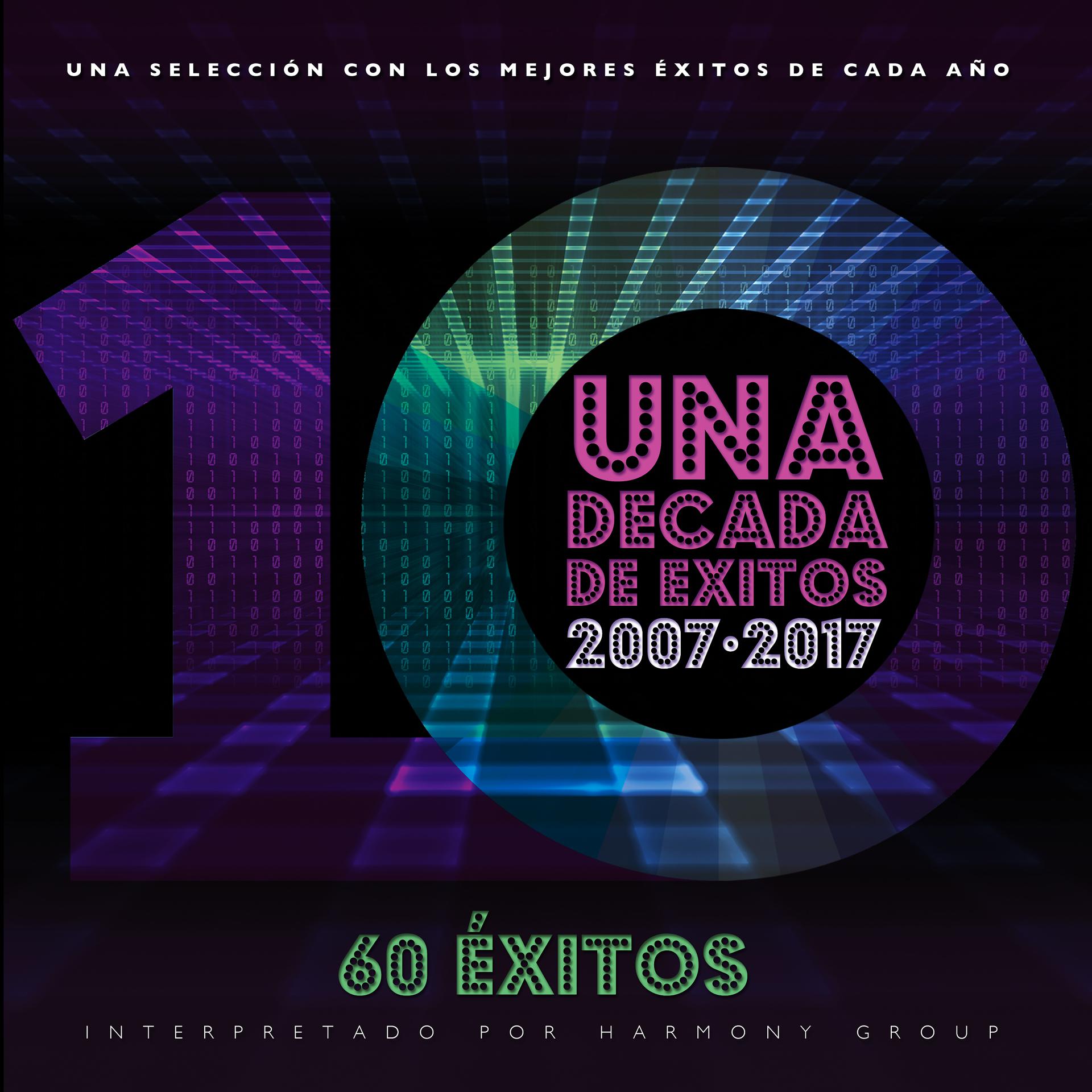 Постер альбома Una Década de Éxitos 2007 - 2017