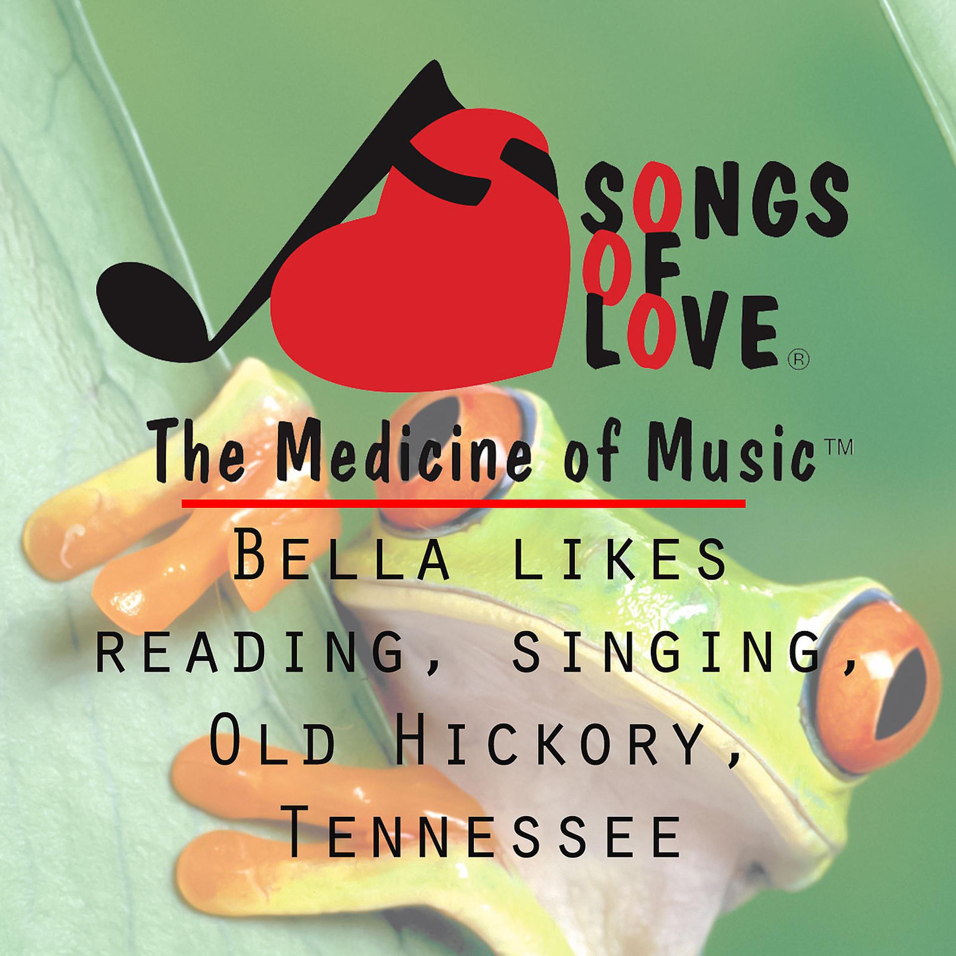 Постер альбома Bella Likes Reading, Singing, Old Hickory, Tennessee