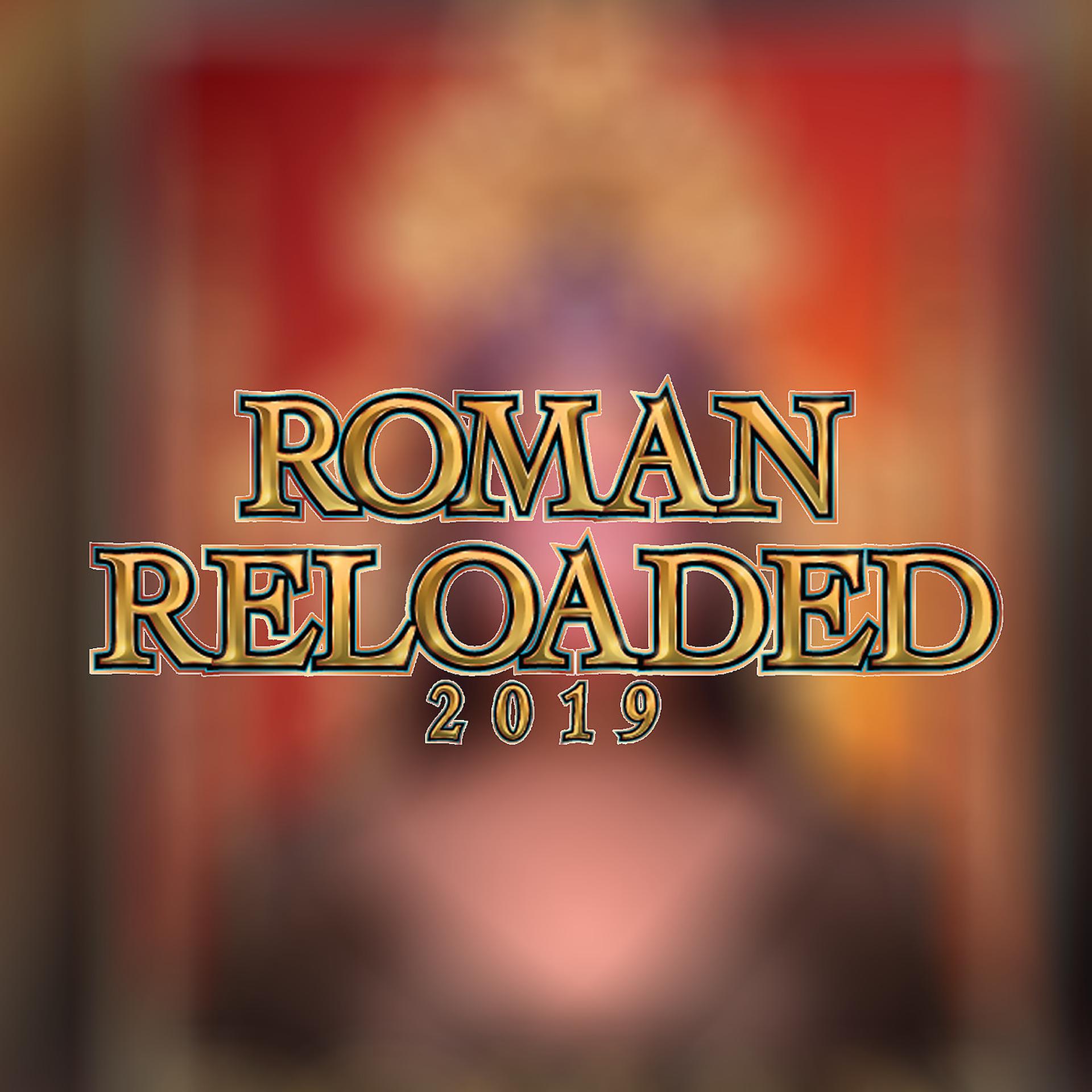 Постер альбома Roman Reloaded 2019