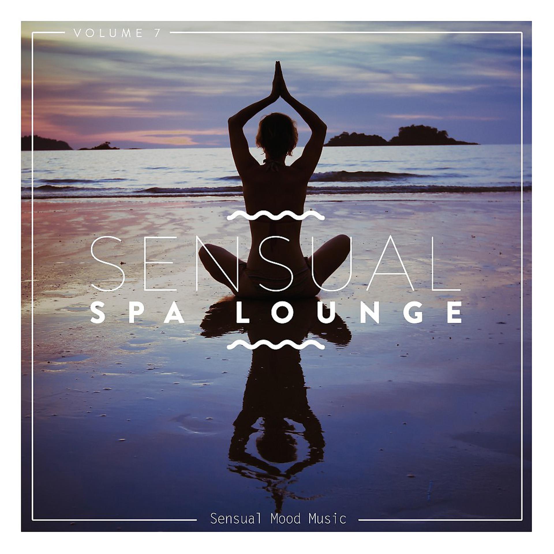 Постер альбома Sensual Spa Lounge, Vol. 7