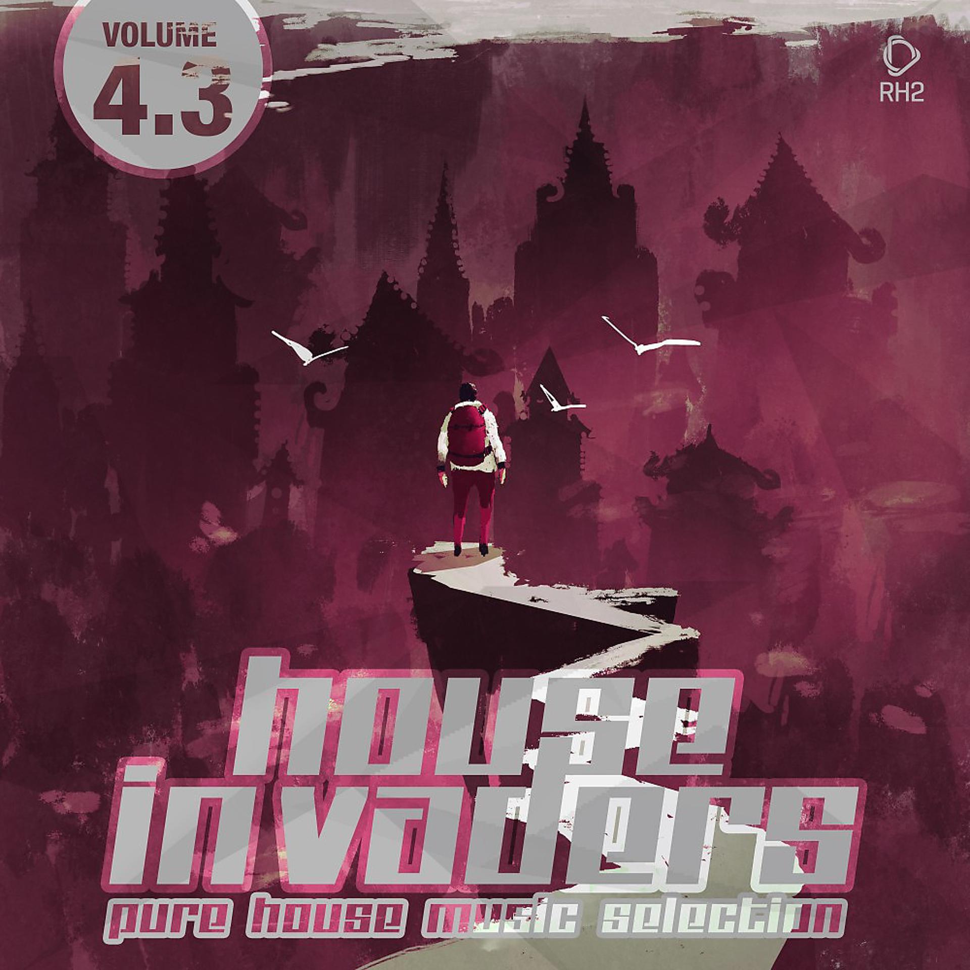 Постер альбома House Invaders - Pure House Music, Vol. 4.3