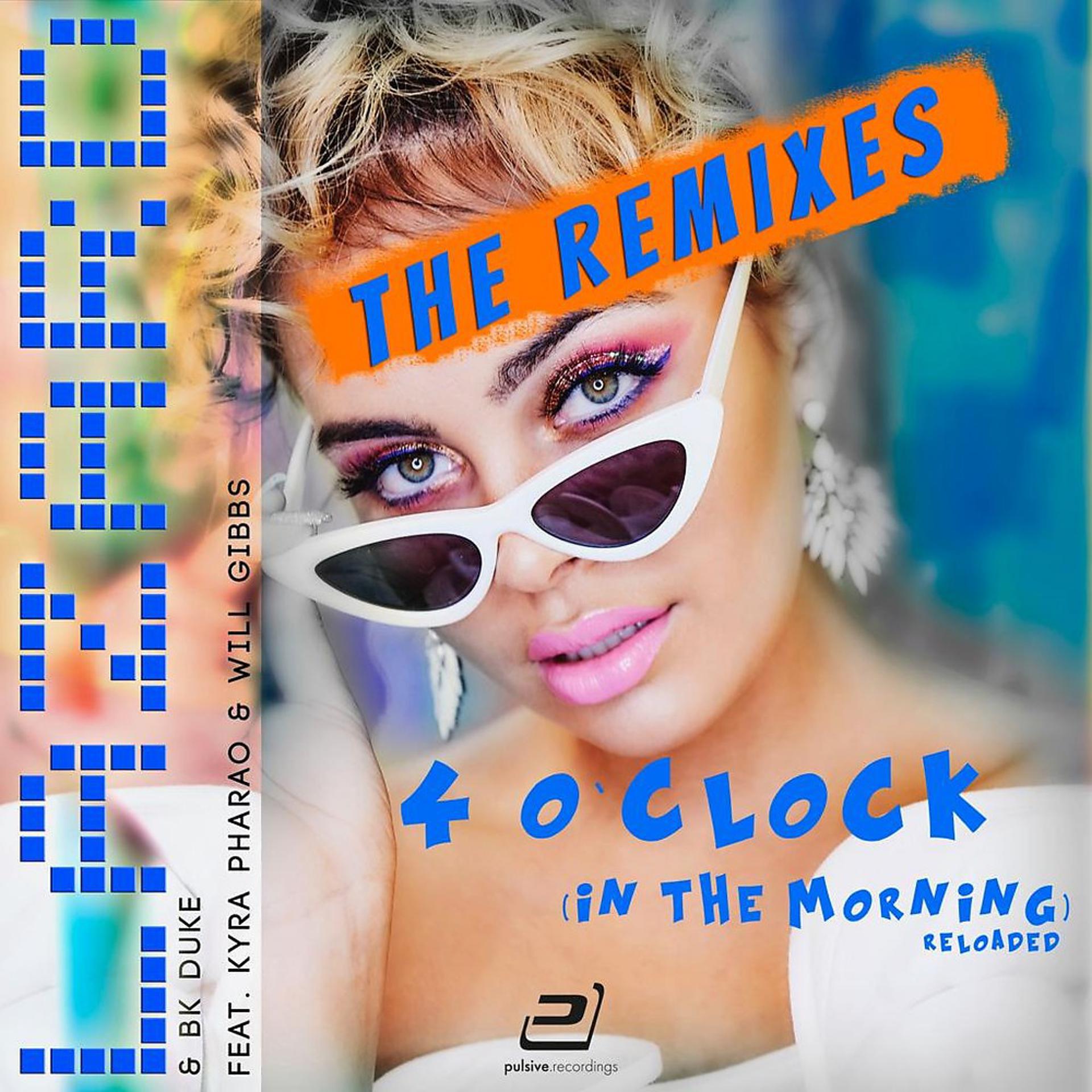Постер альбома 4 o'Clock (In the Morning) [The Remixes]