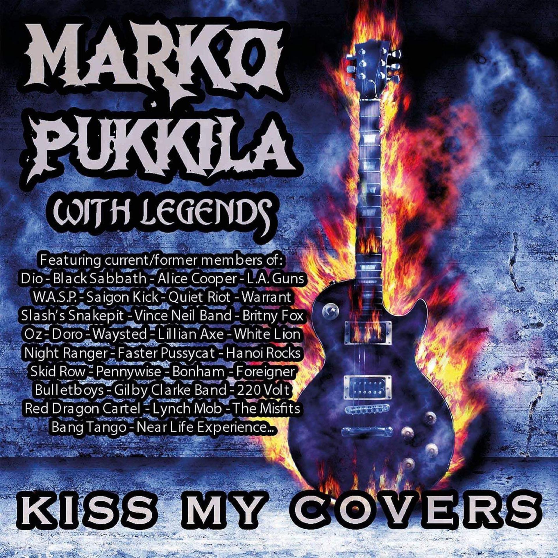 Постер альбома Marko Pukkila with Legends: Kiss My Covers
