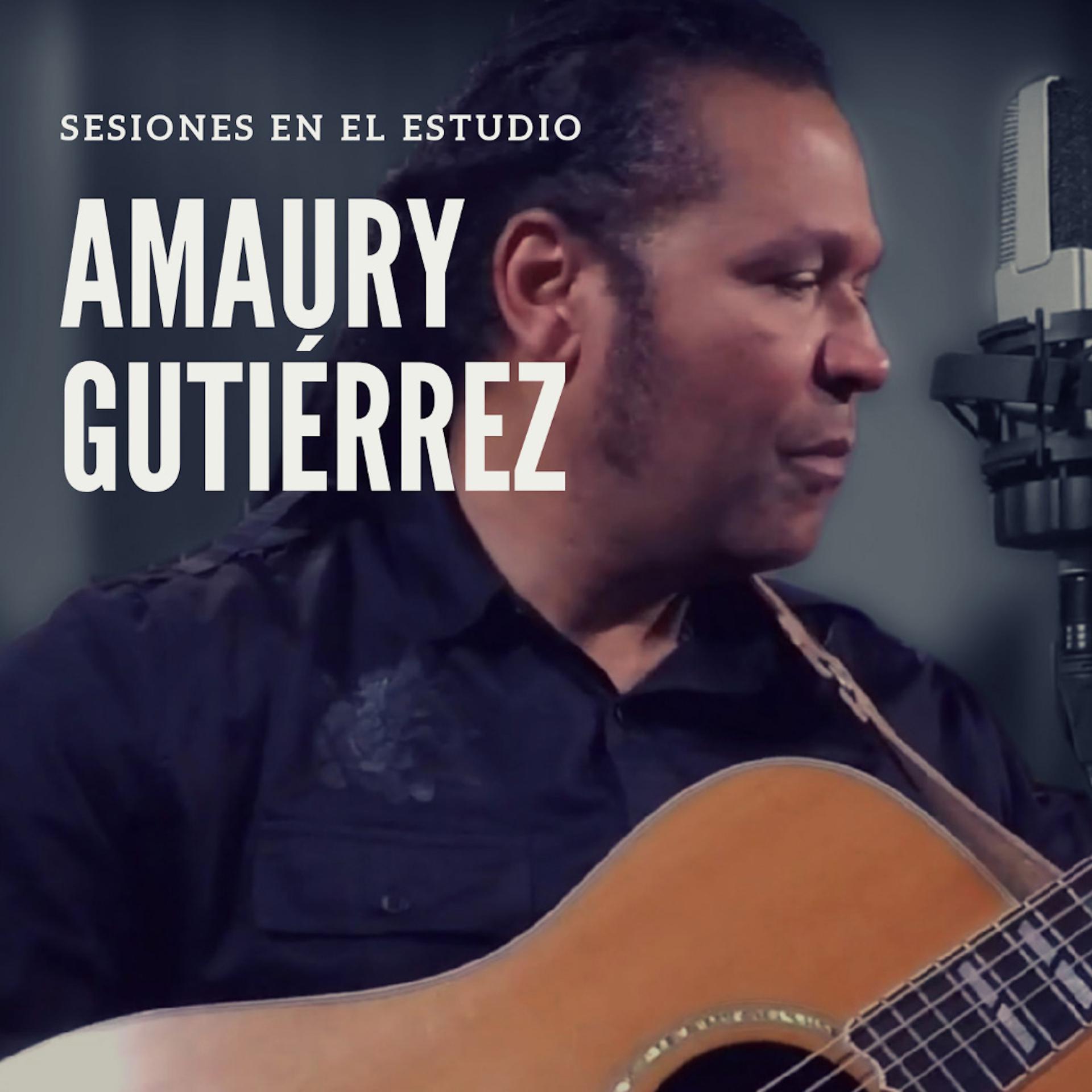 Постер альбома Sesiones en el Estudio: Amaury Gutiérrez