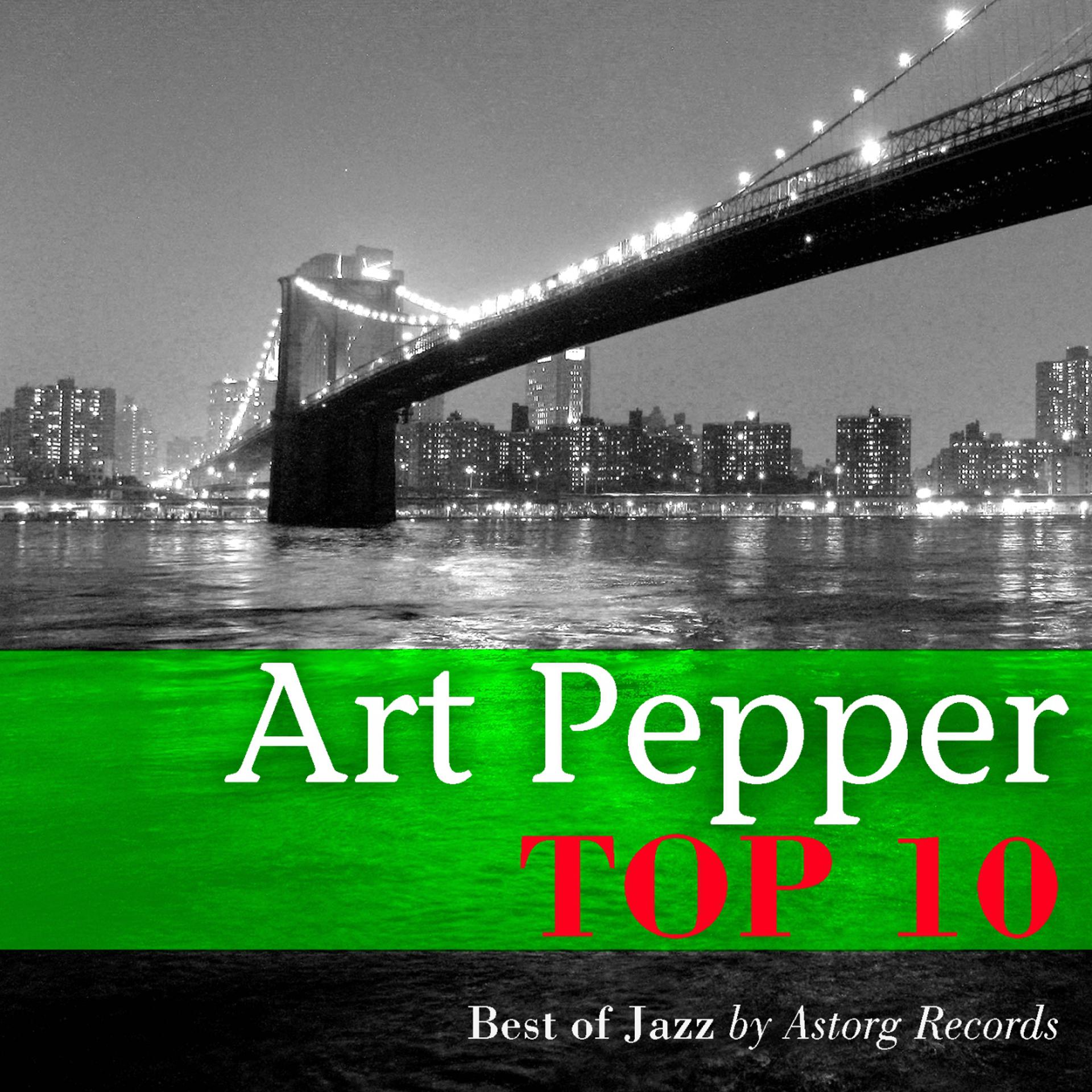 Постер альбома Art Pepper Relaxing Top 10 (Relaxation & Jazz)