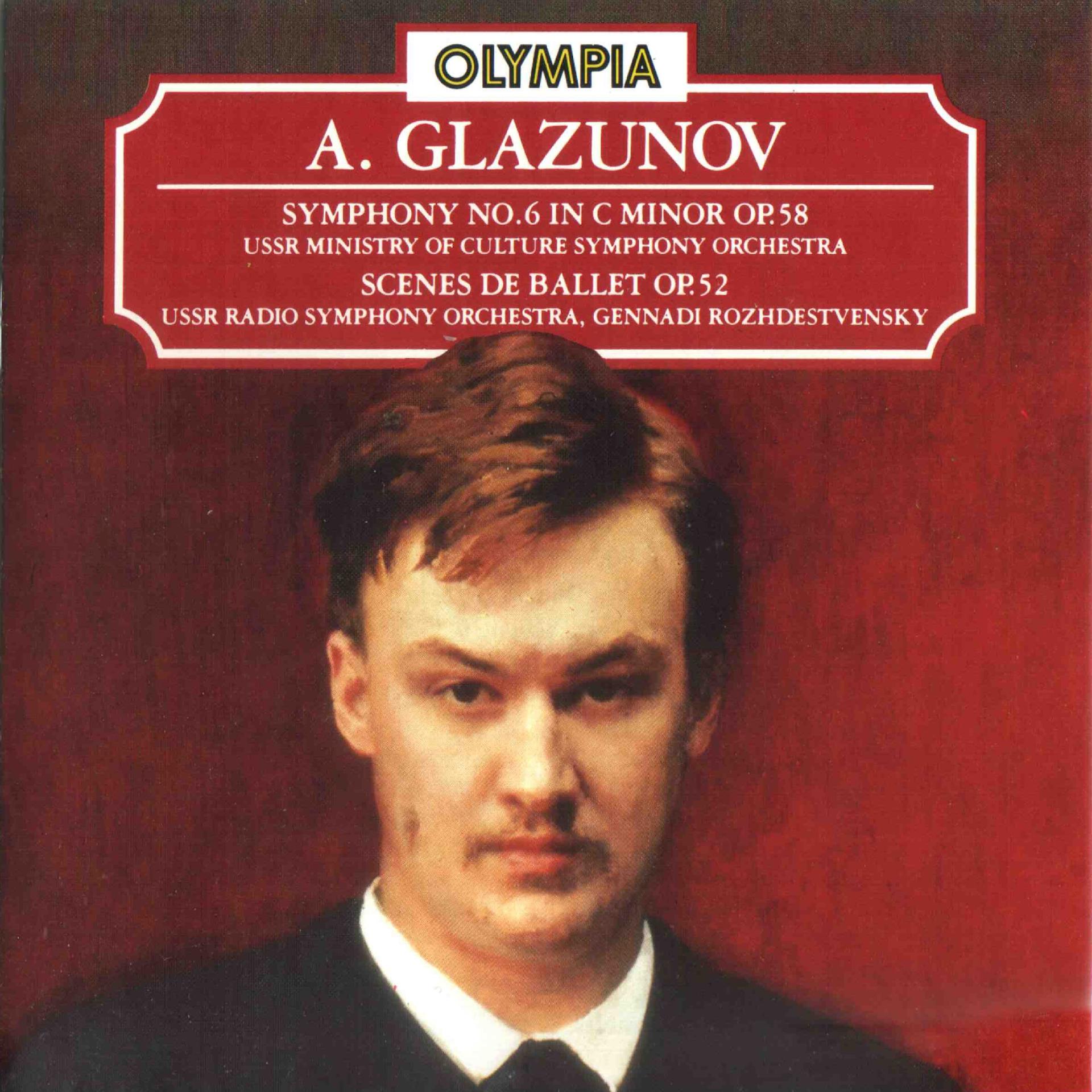 Постер альбома Glazunov: Symphony No. 6, Op. 58 & Scene de Ballet, Op. 52
