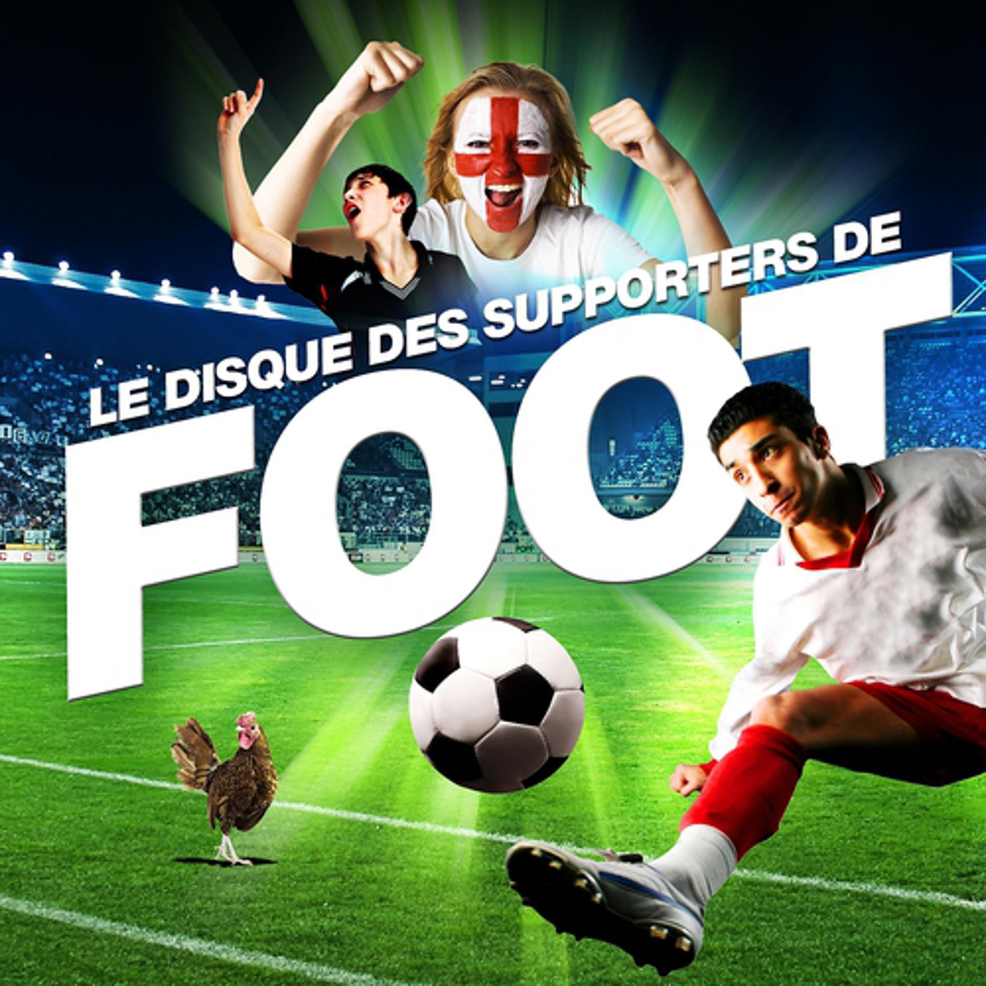 Постер альбома Le disque des supporters de Foot