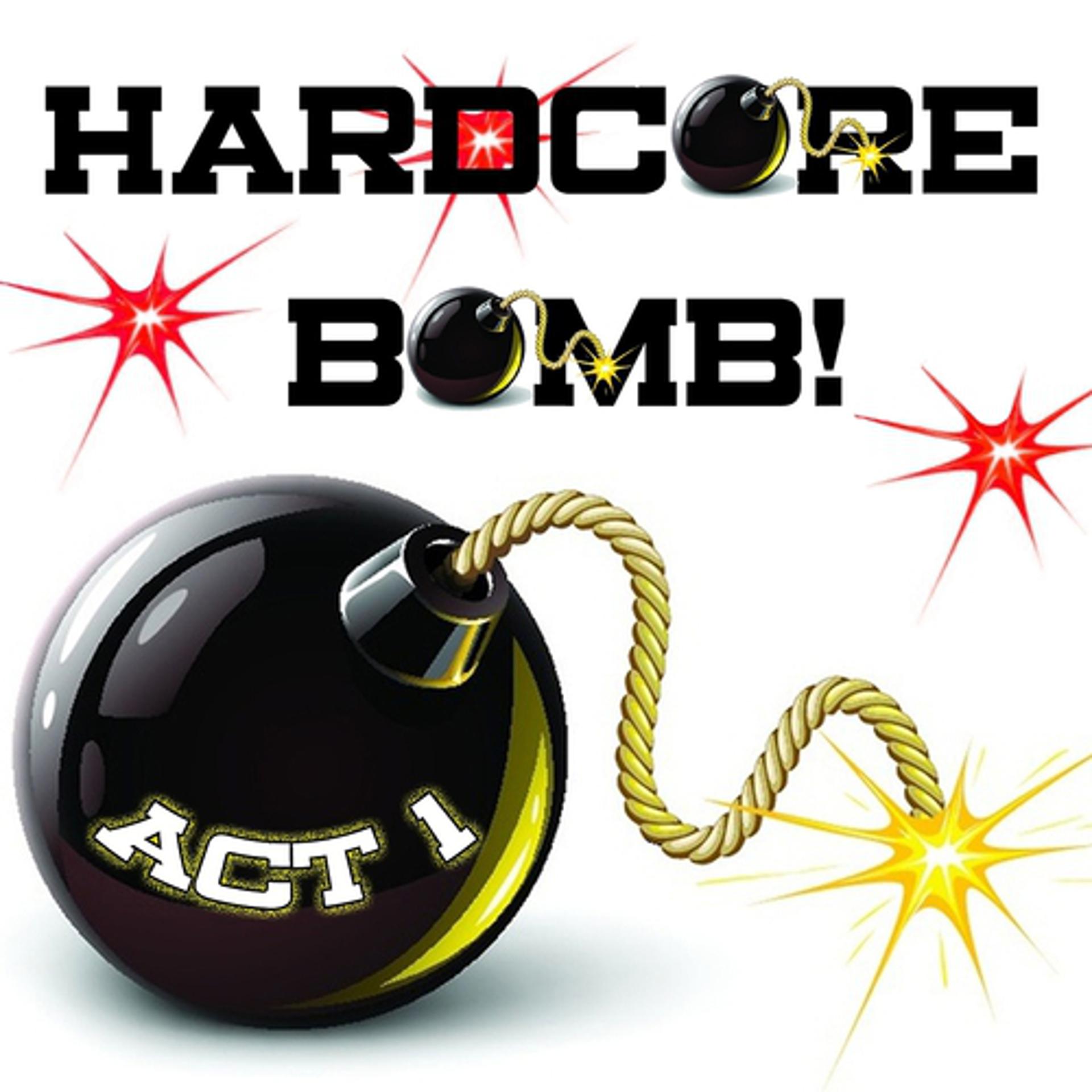 Постер альбома Hardcore Bomb, Act 1