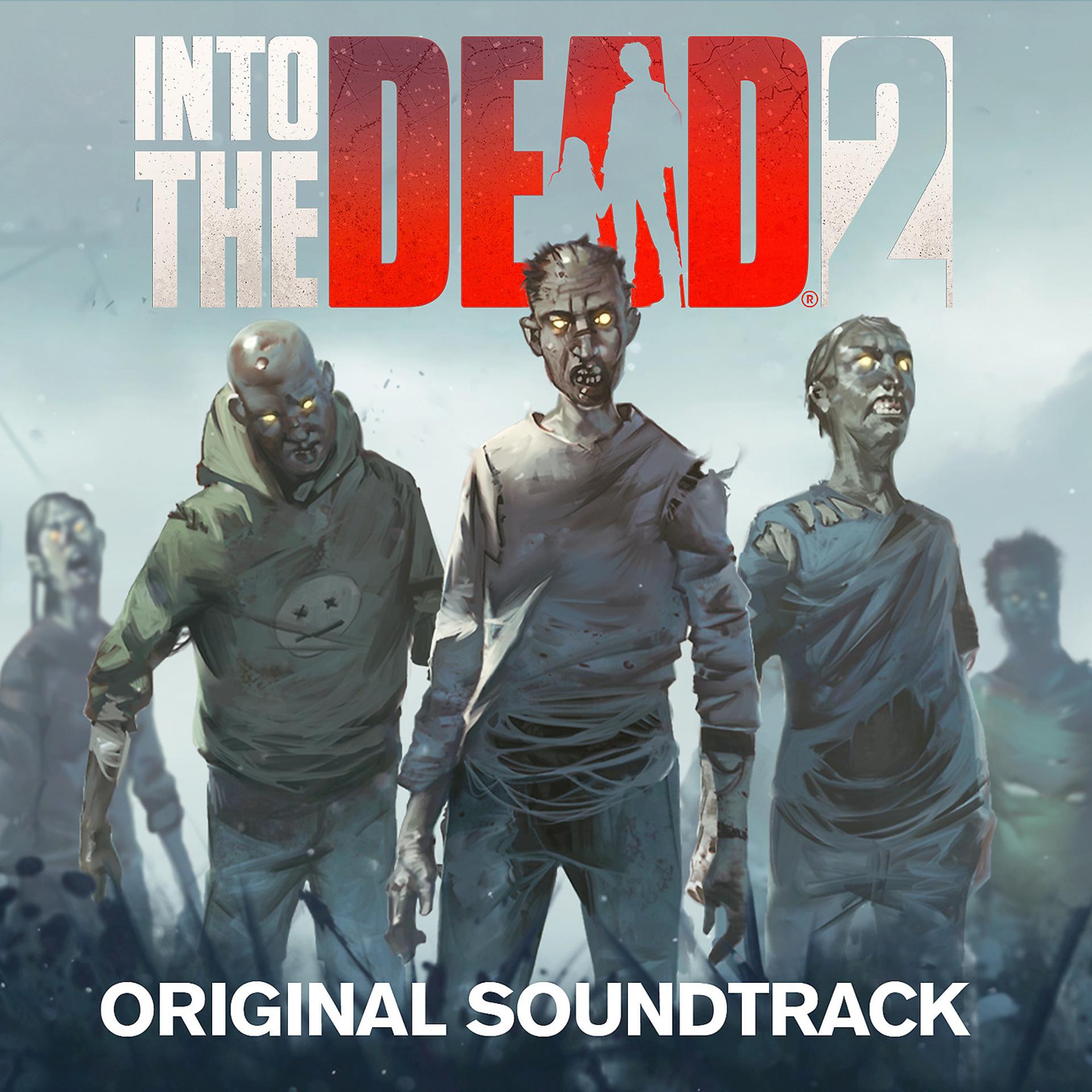 Постер альбома Into the Dead 2 (Original Soundtrack)