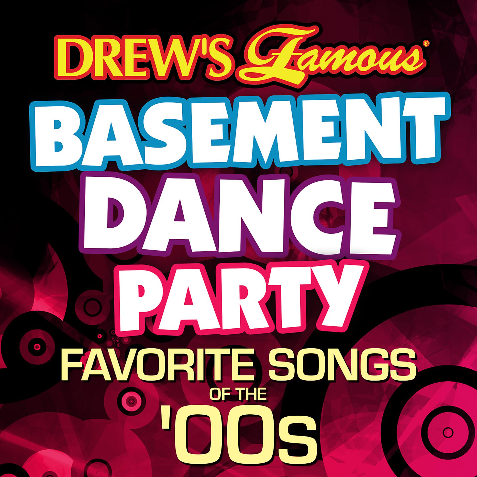 Постер альбома Drew's Famous Basement Dance Party: Favorite Songs Of The 00s