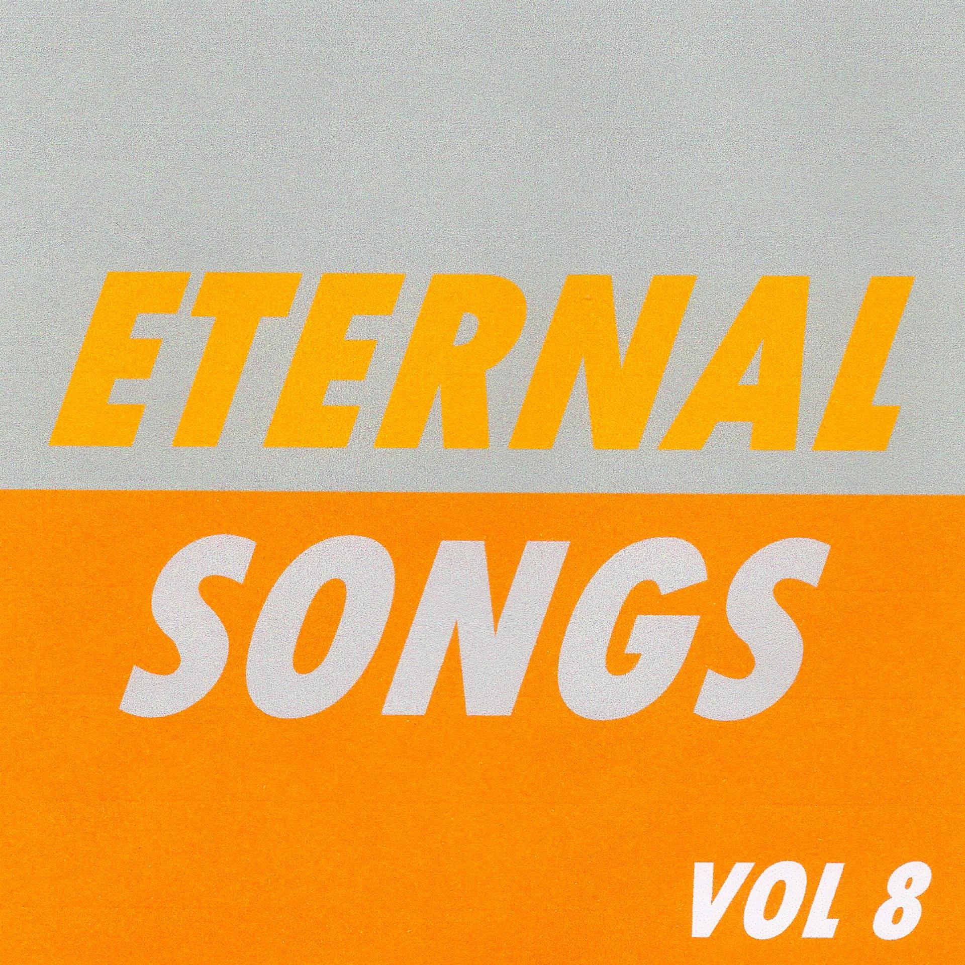 Постер альбома Eternal Songs, Vol. 8