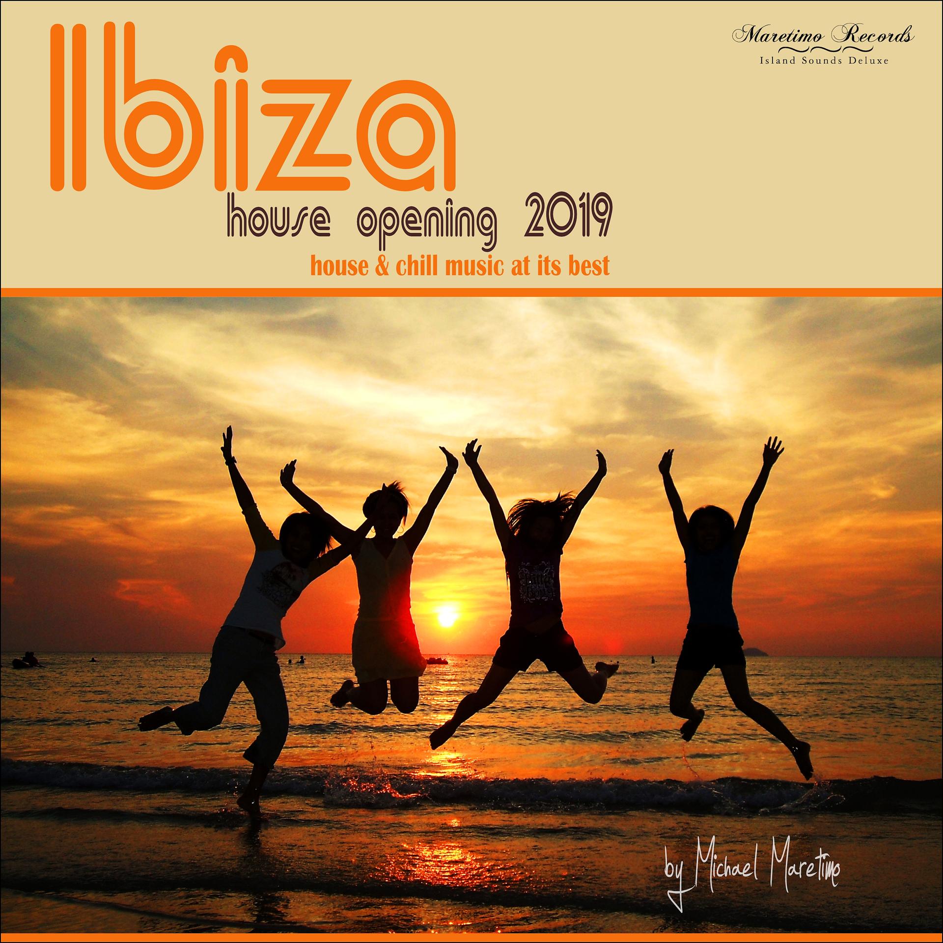 Постер альбома Ibiza House Opening 2019 - House & Chill Music at Its Best