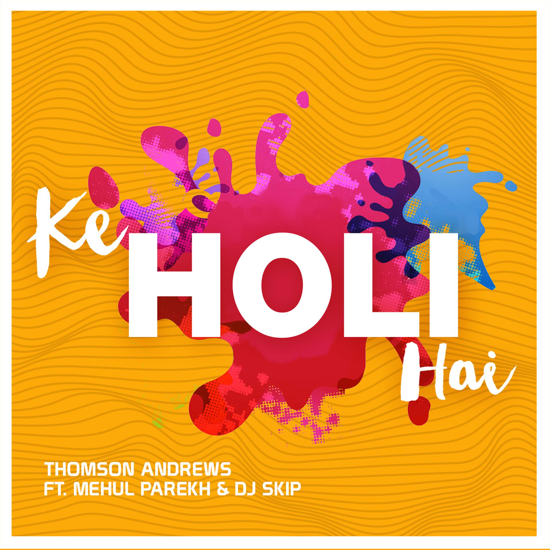 Постер альбома Ke Holi Hai - Single