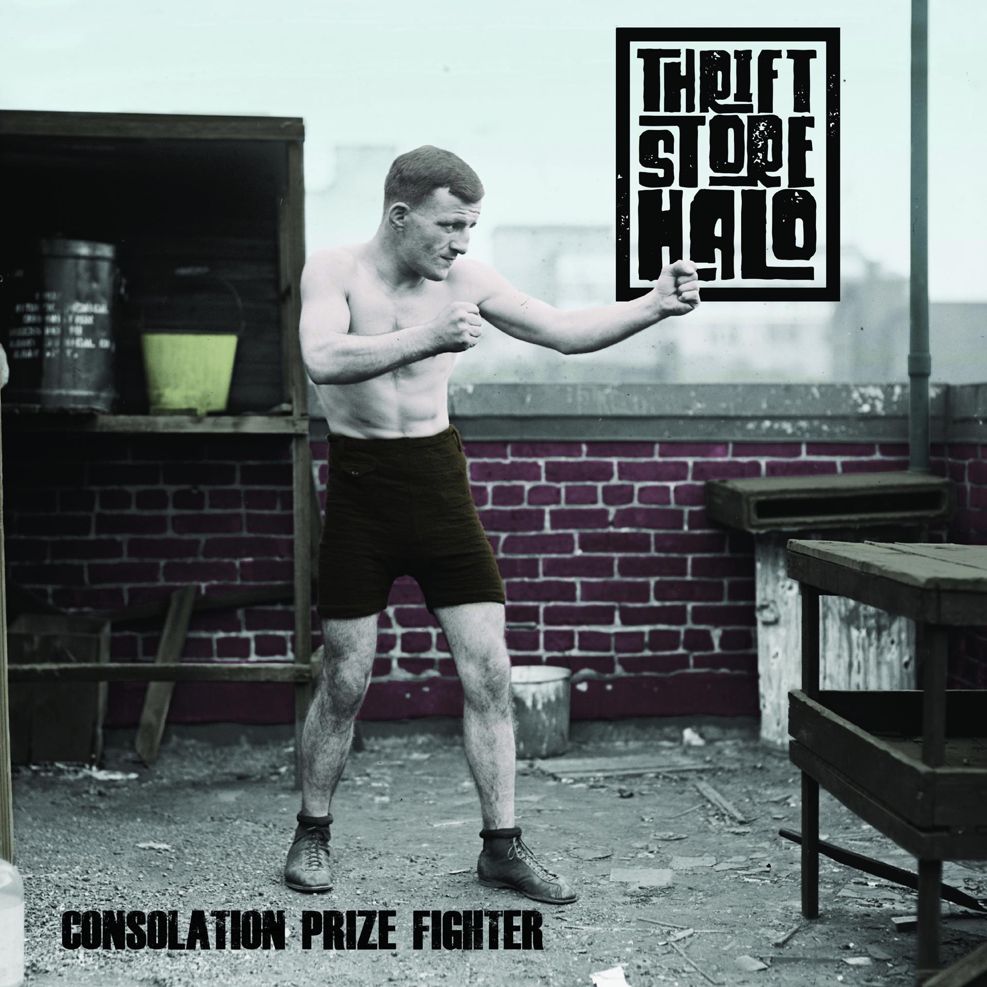 Постер альбома Consolation Prize Fighter