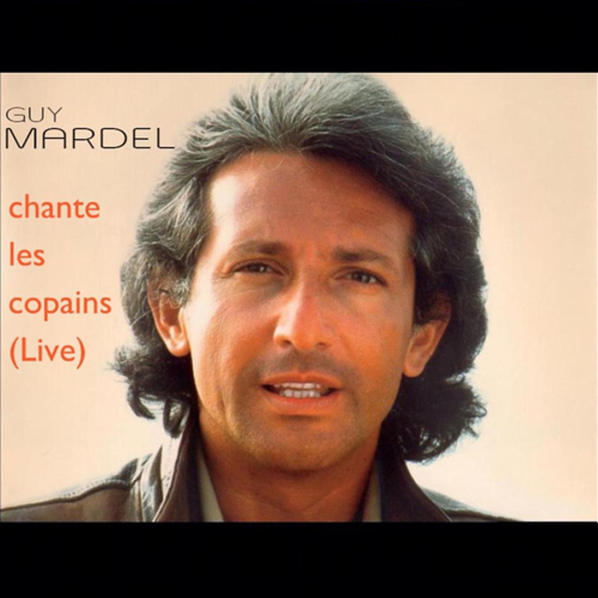 Постер альбома Guy Mardel chante les copains (Live au Chorus Café)