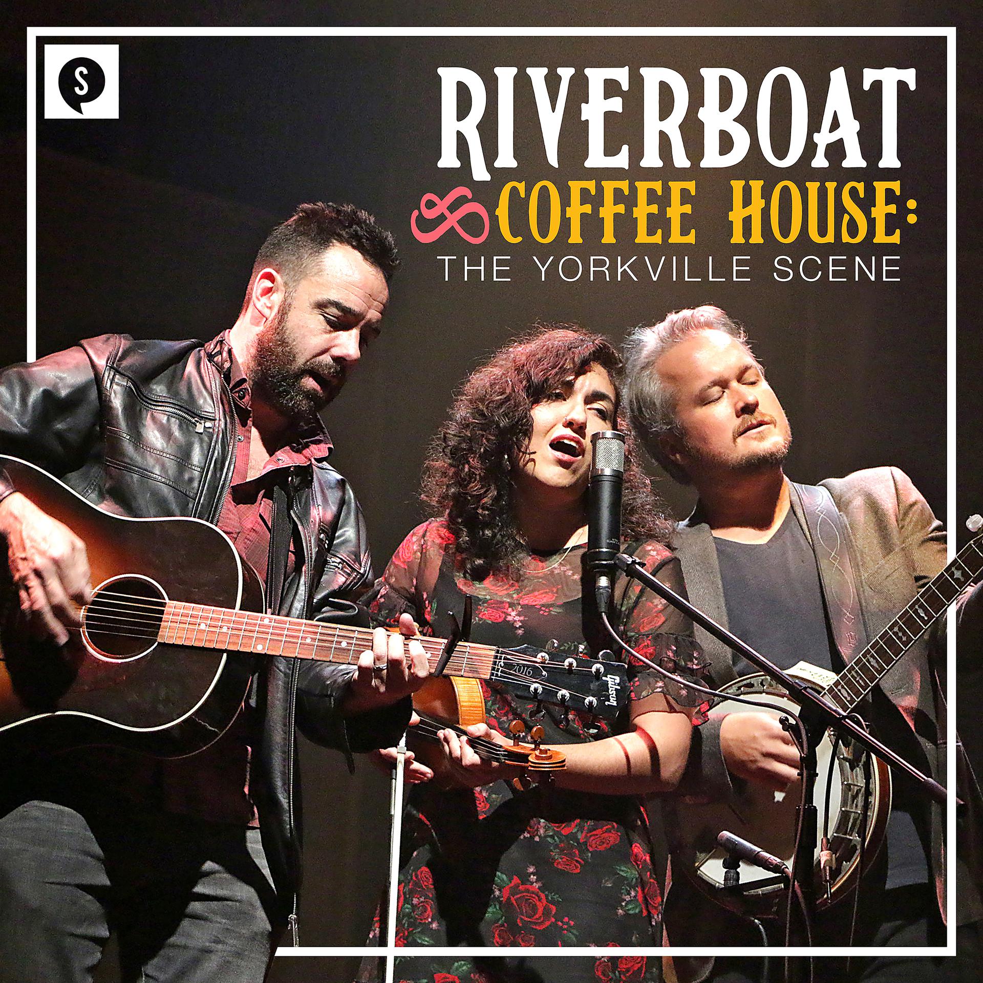 Постер альбома Riverboat Coffee House: The Yorkville Scene