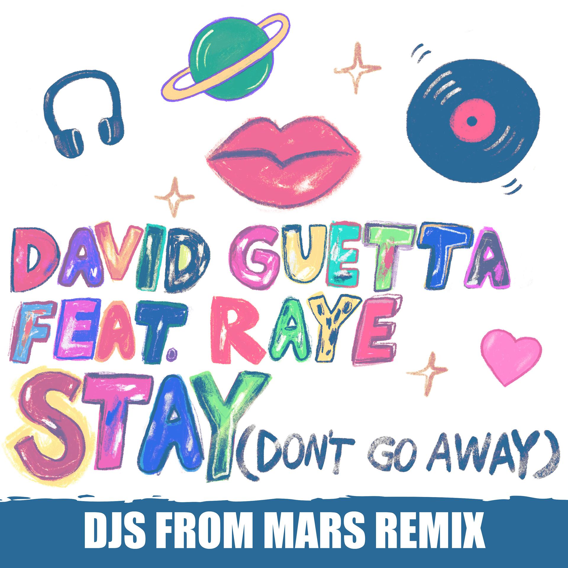 Постер альбома Stay (Don't Go Away) [feat. Raye] (Djs from Mars Remix)